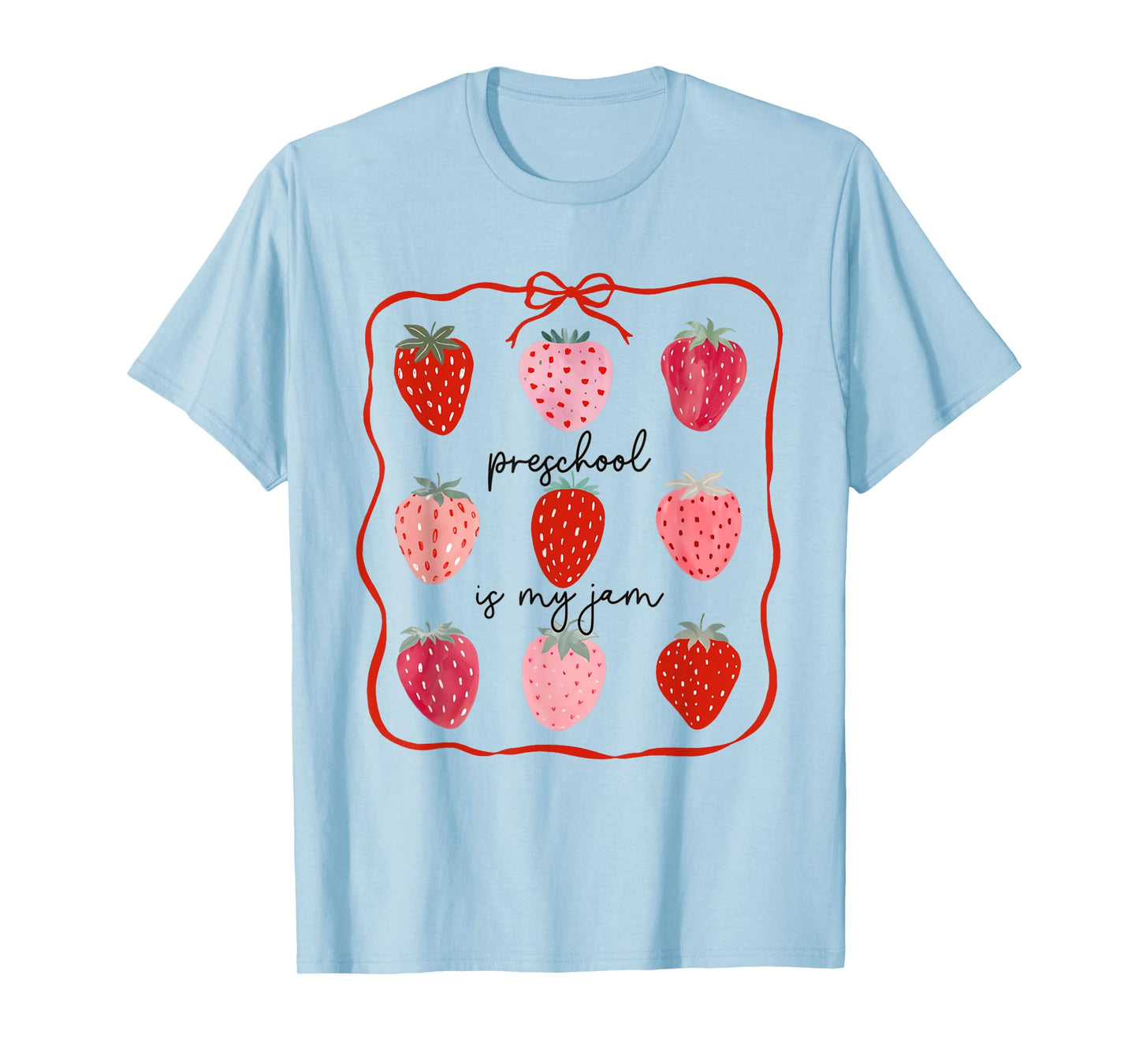 Preschool Is My Jam Strawberry Teacher First Day Of School T-Shirt
