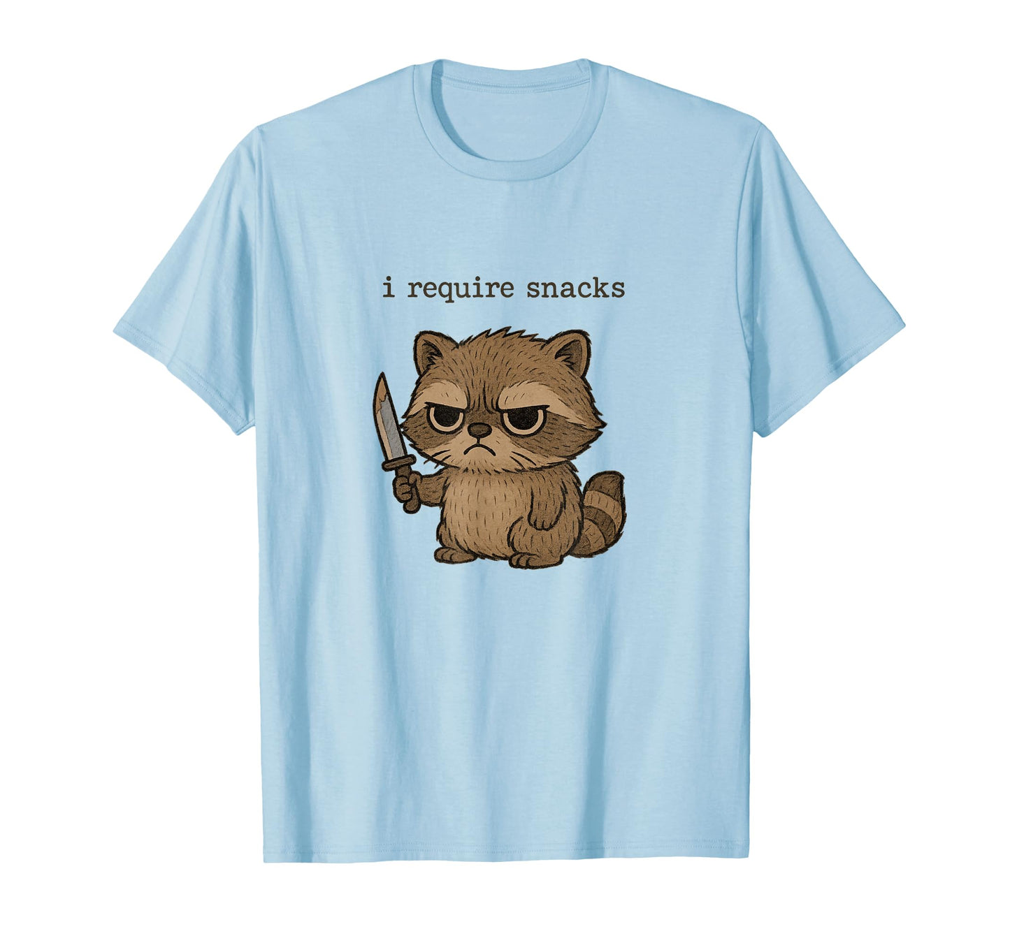 I Require Raccoon Snacks T-Shirt