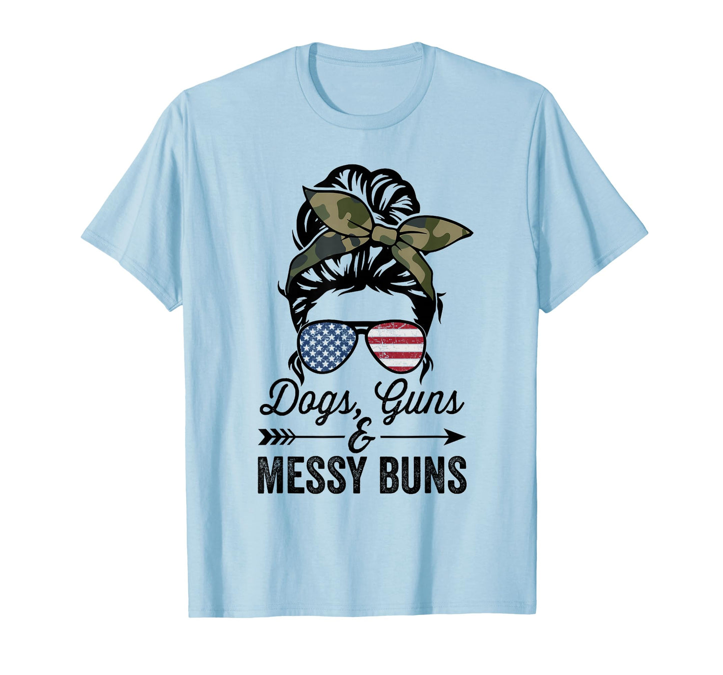 Funny Dogs Guns & Messy Buns - Womens Pro Gun Dog Lover T-Shirt