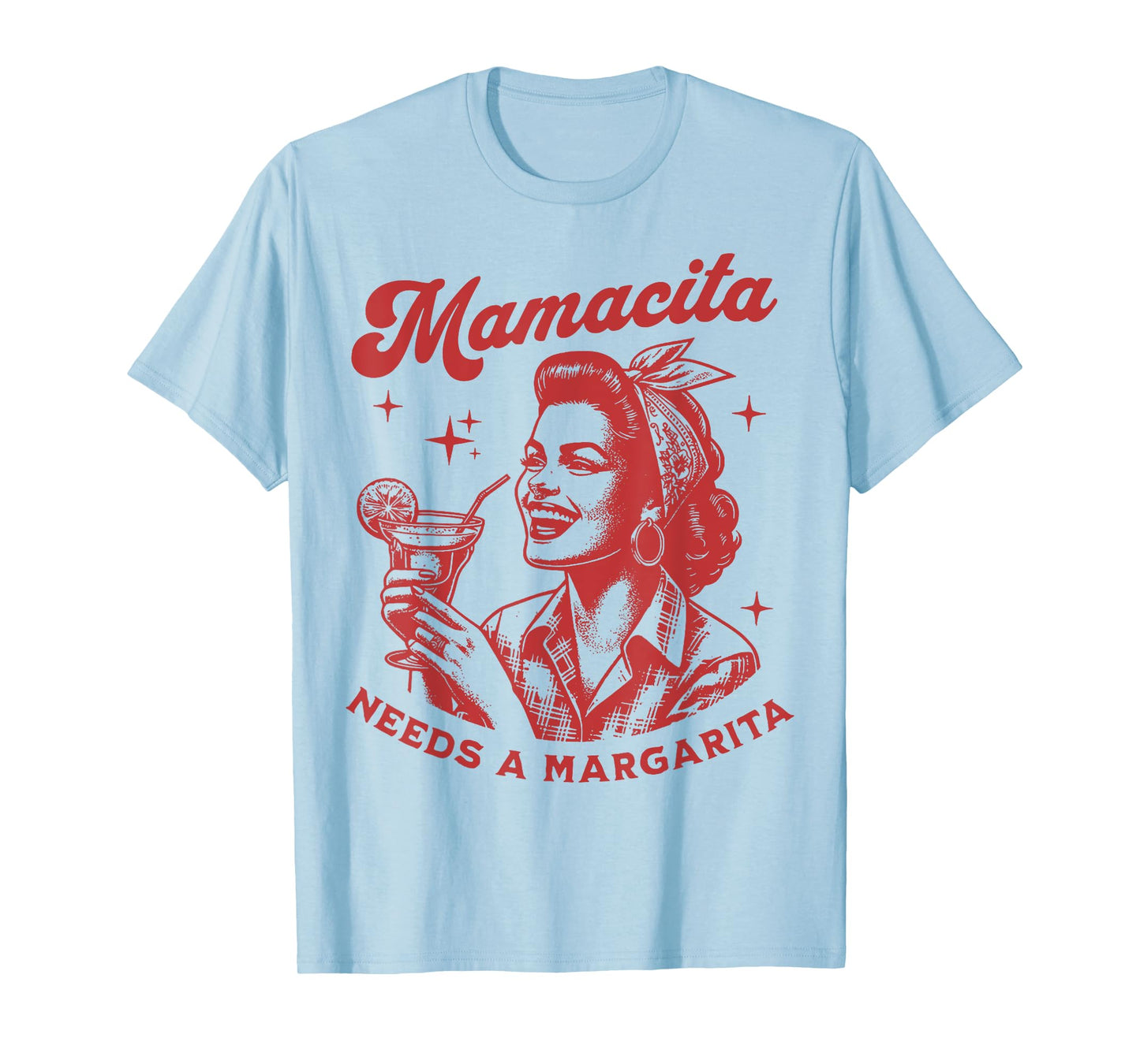 Mamacita Needs A Margarita T-Shirt
