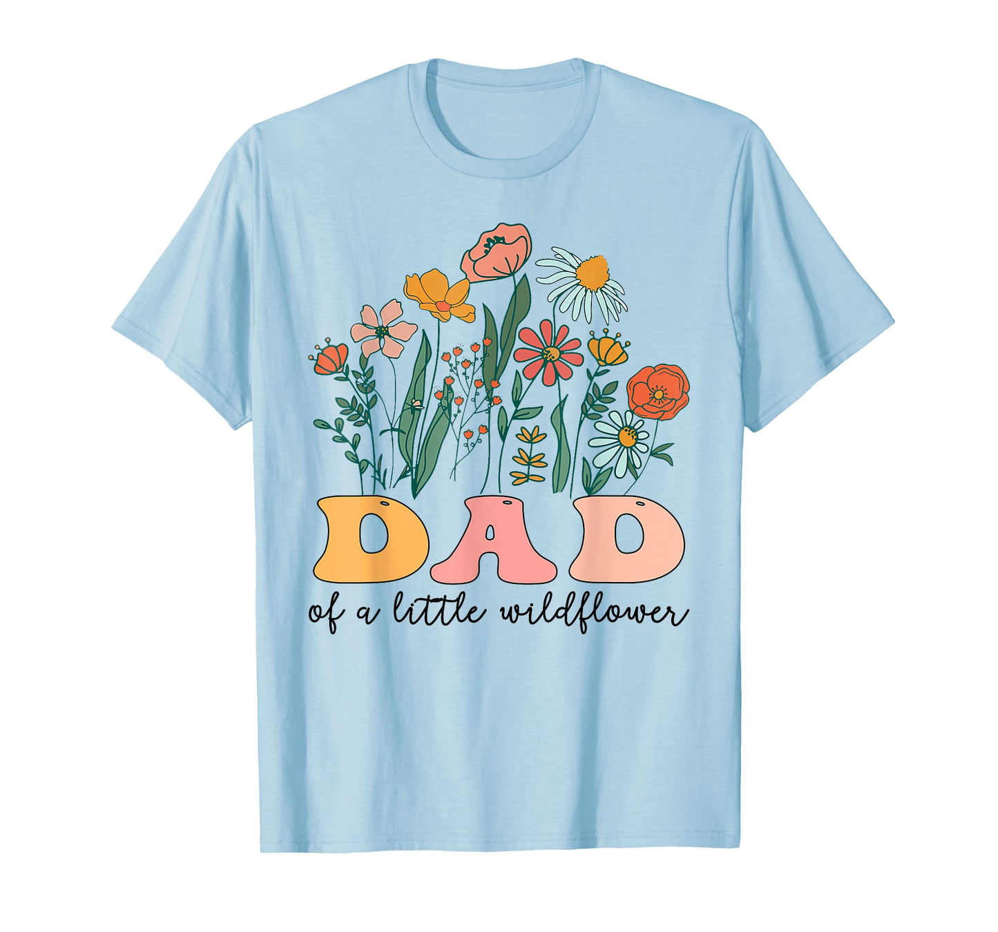 Dad Of The Little Wildflower Birthday Party Baby Shower T-Shirt