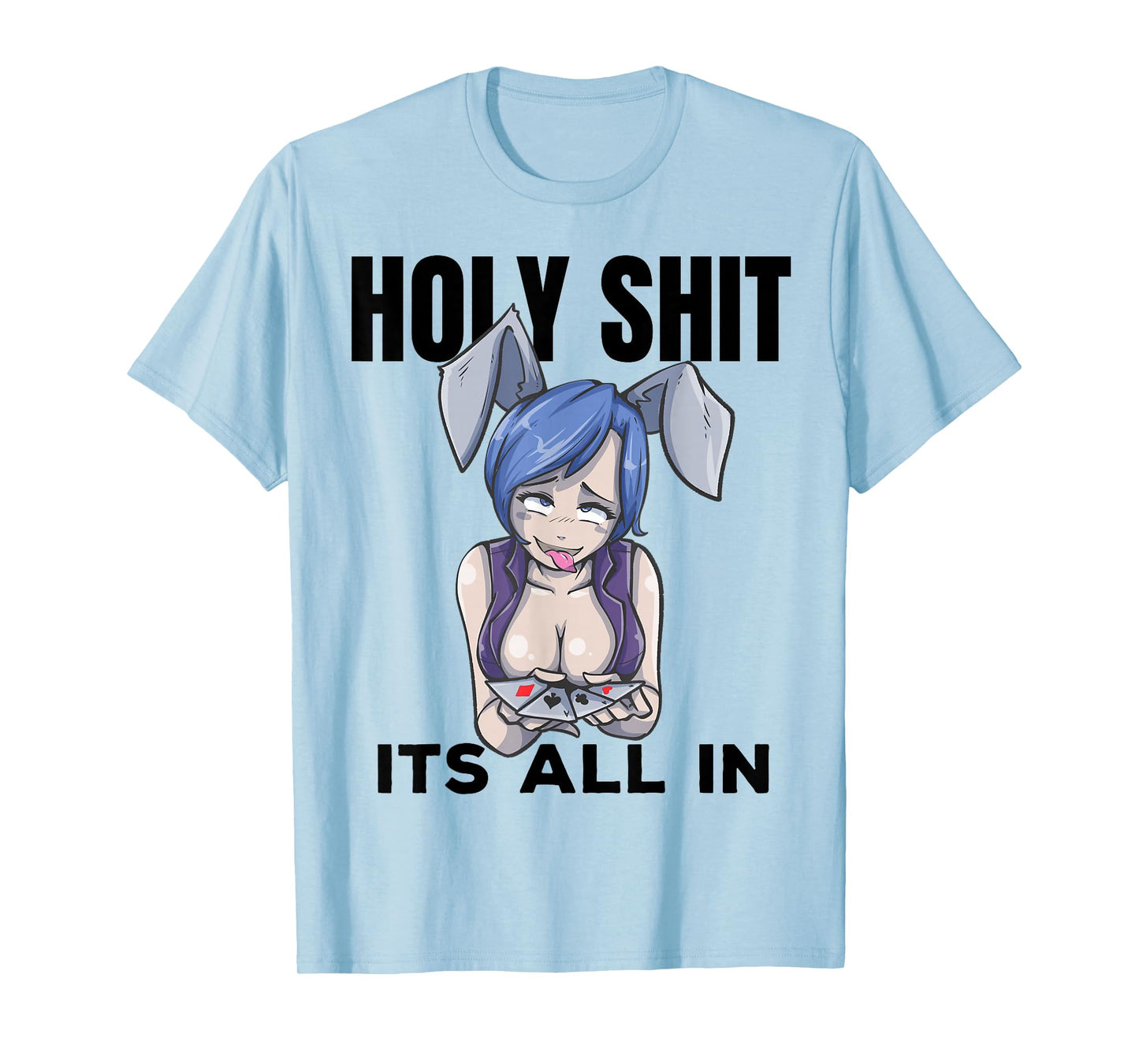 Otaku Ahegao Poker Ecchi Etchi Hentai Lewd Senpai Waifu Gift T-Shirt