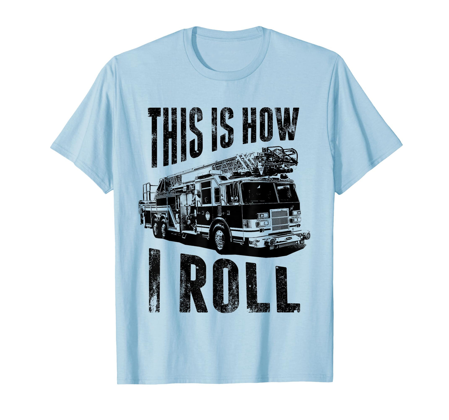 This is How I Roll Fireman Shirts Firefighter Shirts Men