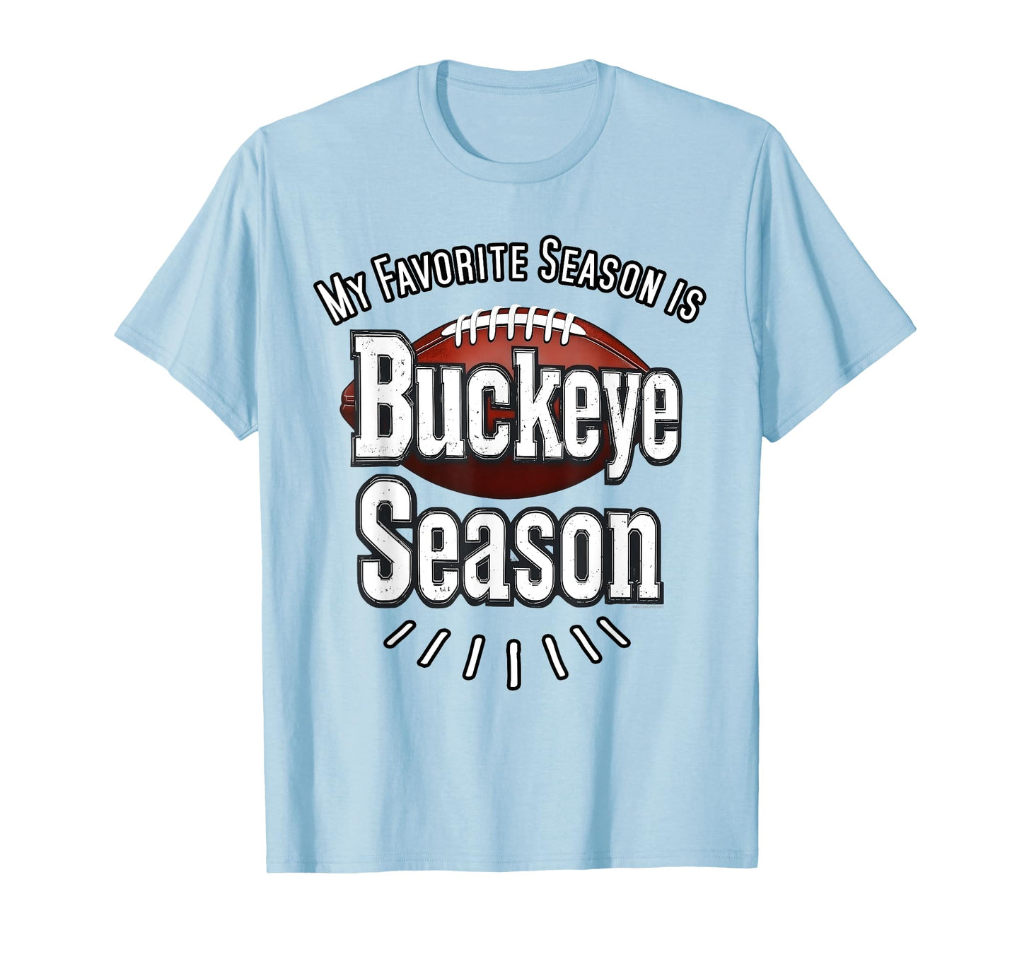 My Favorite Season Funny Ohio Home Buckeye Quote State T-Shirt