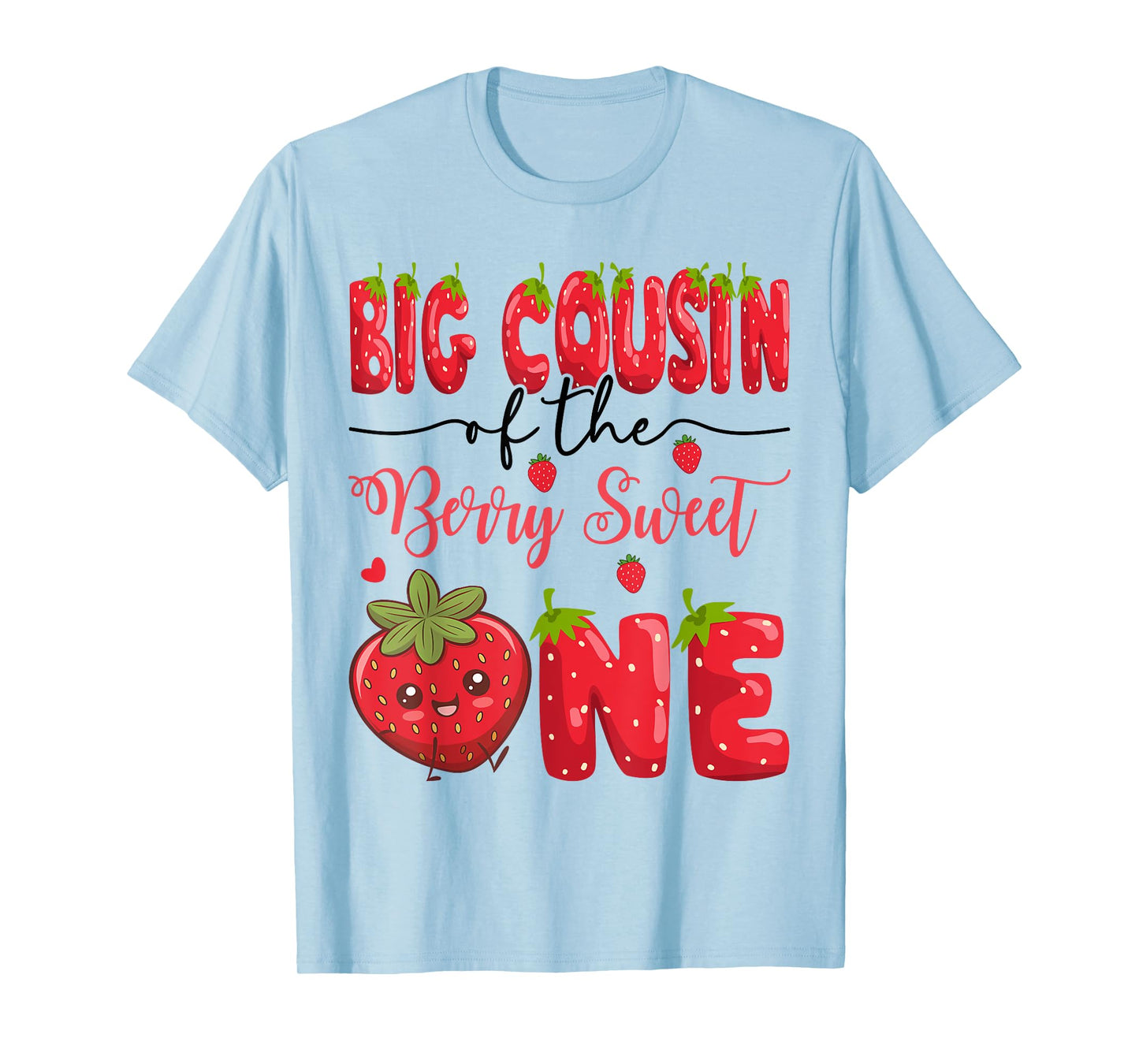 Big Cousin Of The Berry Sweet One Strawberry First Birthday T-Shirt