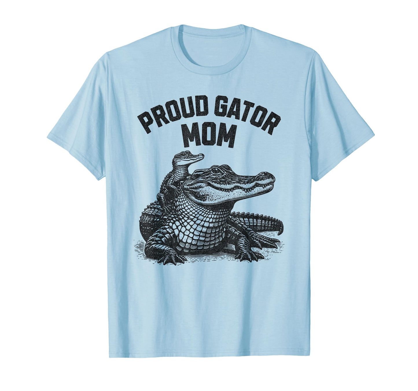 Proud Gator Mom - Funny Mother Kids Alligators T-Shirt