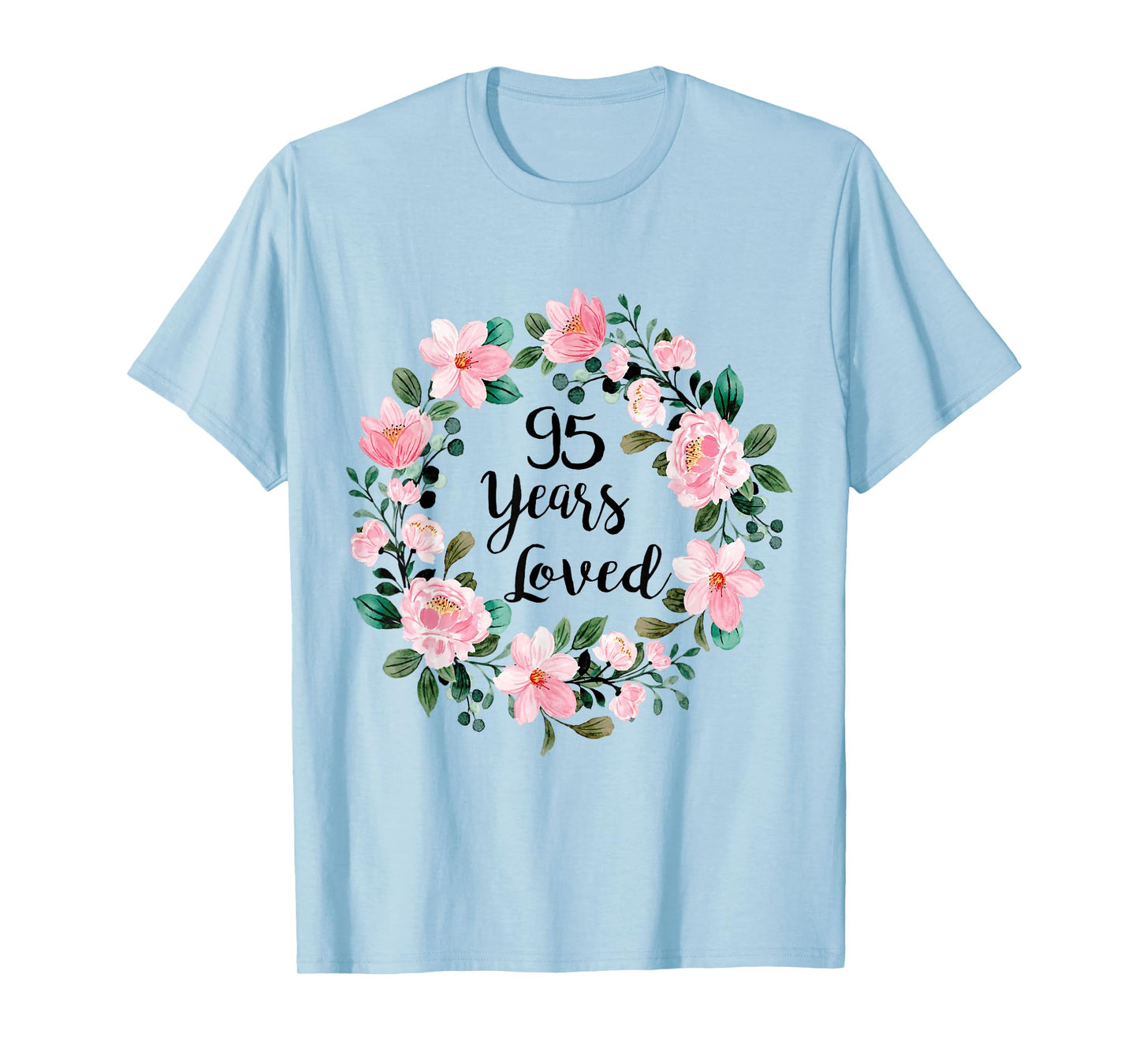 95 Years Loved Men Women 95 Years Old Cool 95th Birthday T-Shirt
