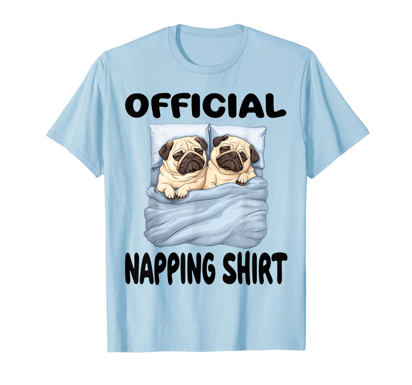 Pug dog Official Napping shirt Pajamas Nightgown T-Shirt