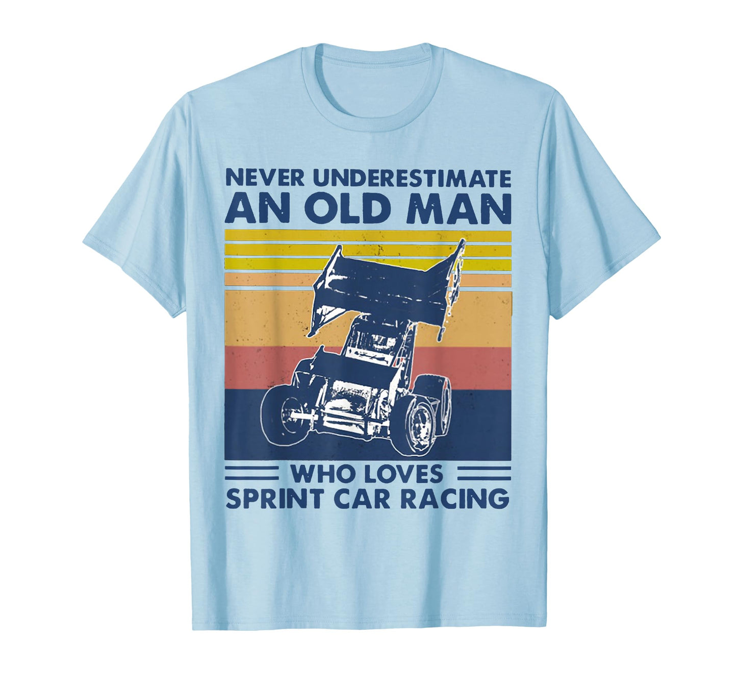 Never Underestimate an Old Man Who Loves Sprint Car Racing T-Shirt