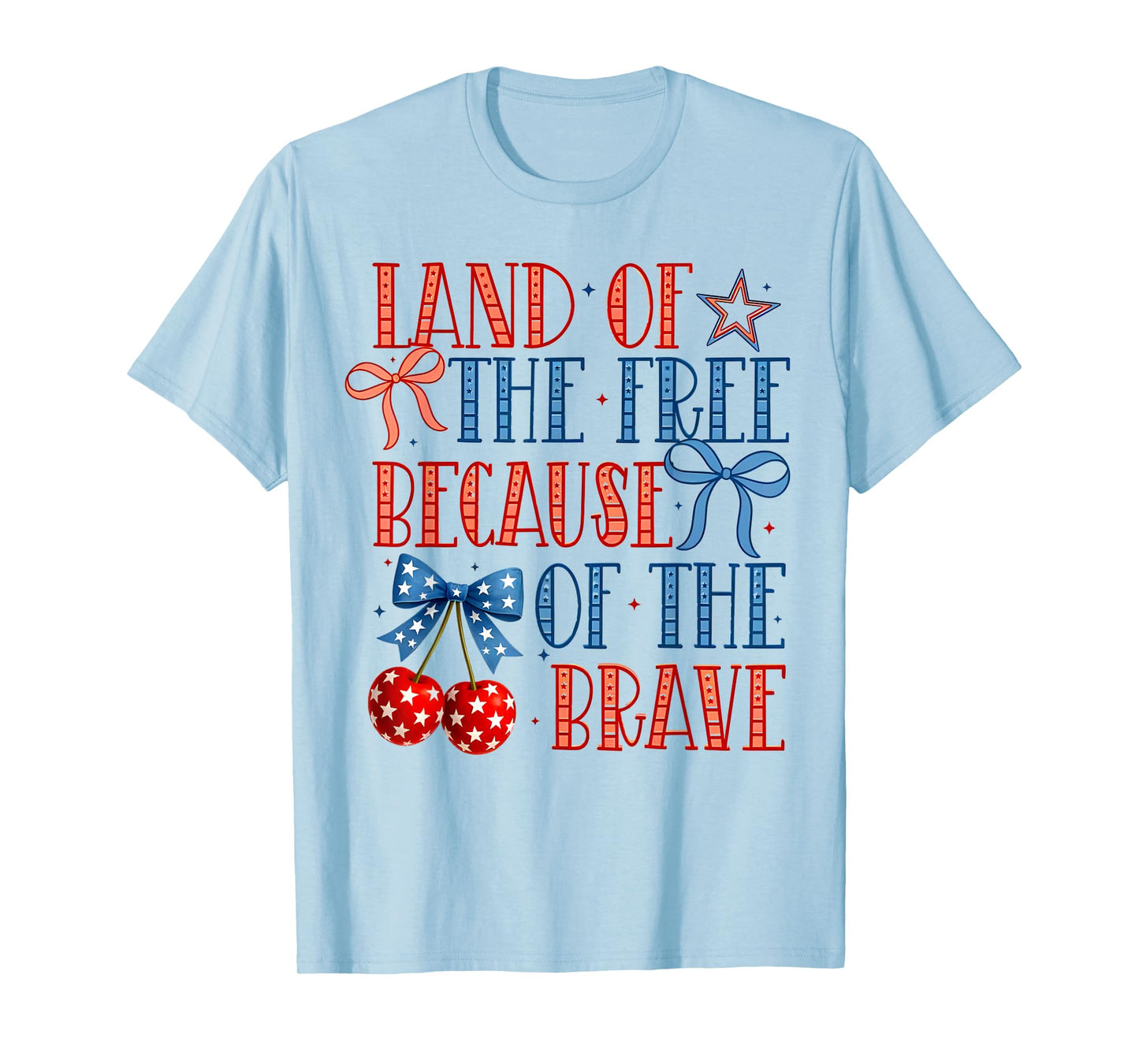 Land Of The Free Because Of The Brave Coquette Bow 4th July T-Shirt