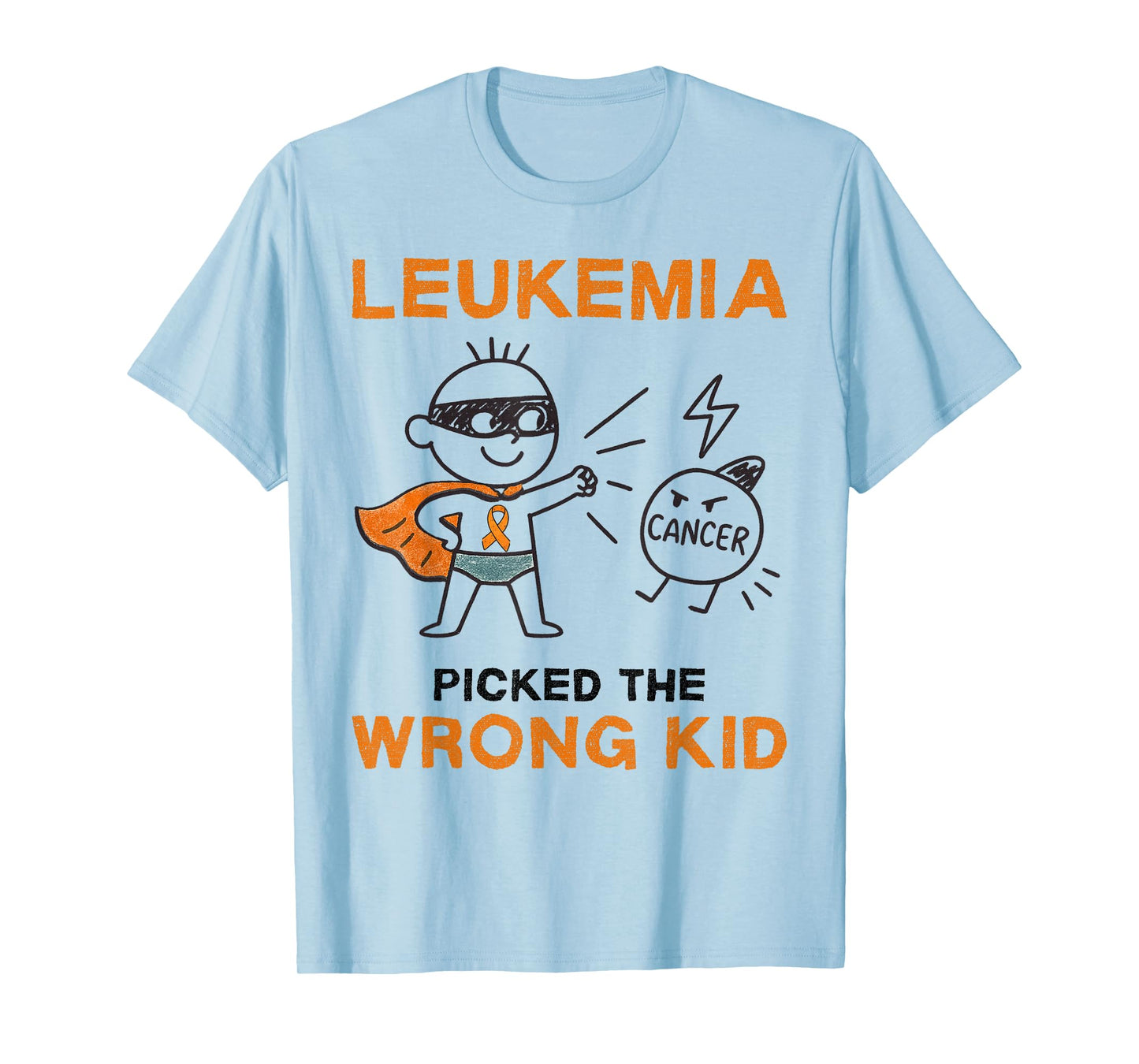 Leukemia Picked the wrong Kid Leukemia Awareness T-Shirt