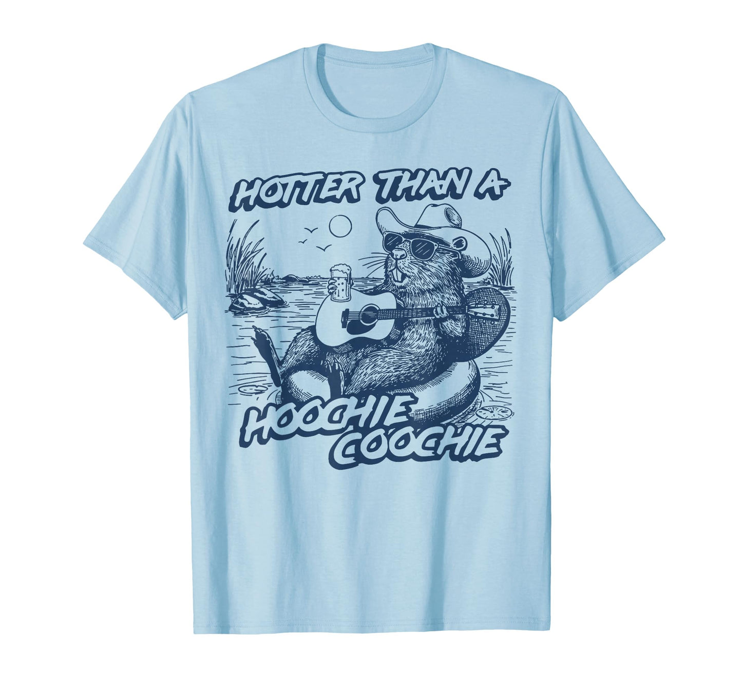 Hotter Than A Hoochie Beaver Coochie Viral Summer Vibes T-Shirt