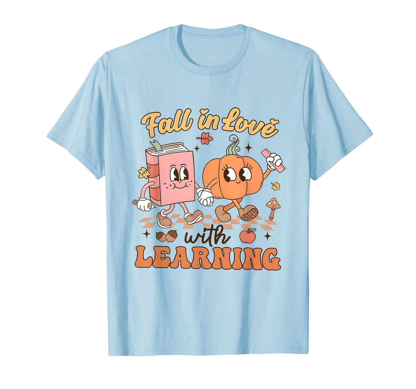 Fall in Love with Learning Thanksgiving Teacher Student T-Shirt