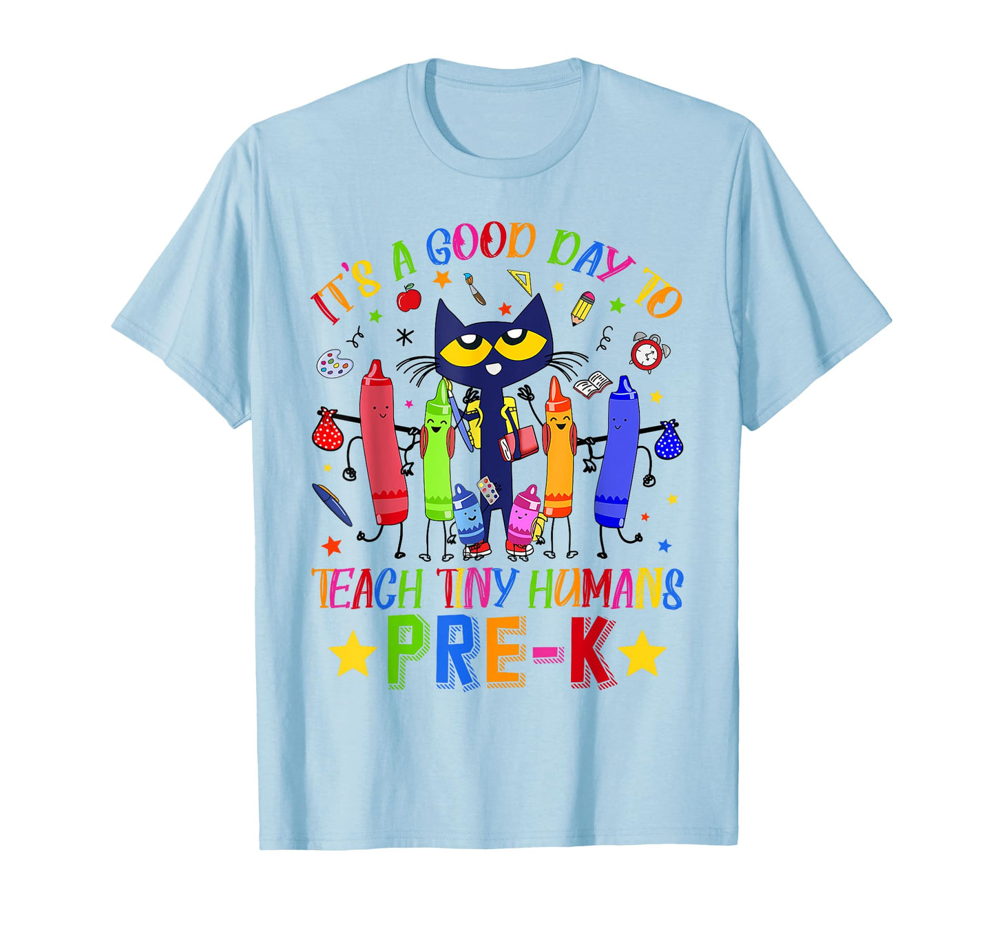 It's A Good Day To Teach Tiny Humans Pre-K Cat Teacher Lover T-Shirt