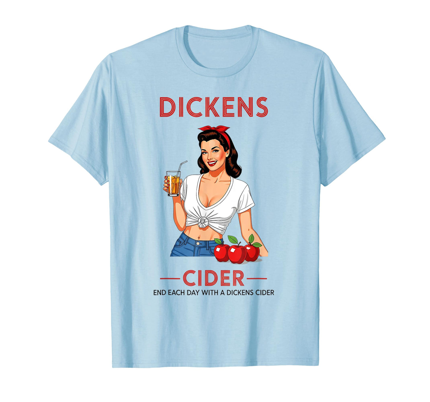 Funny Hard Dickens Cider Drinking Humor Vintage Pinup T-Shirt