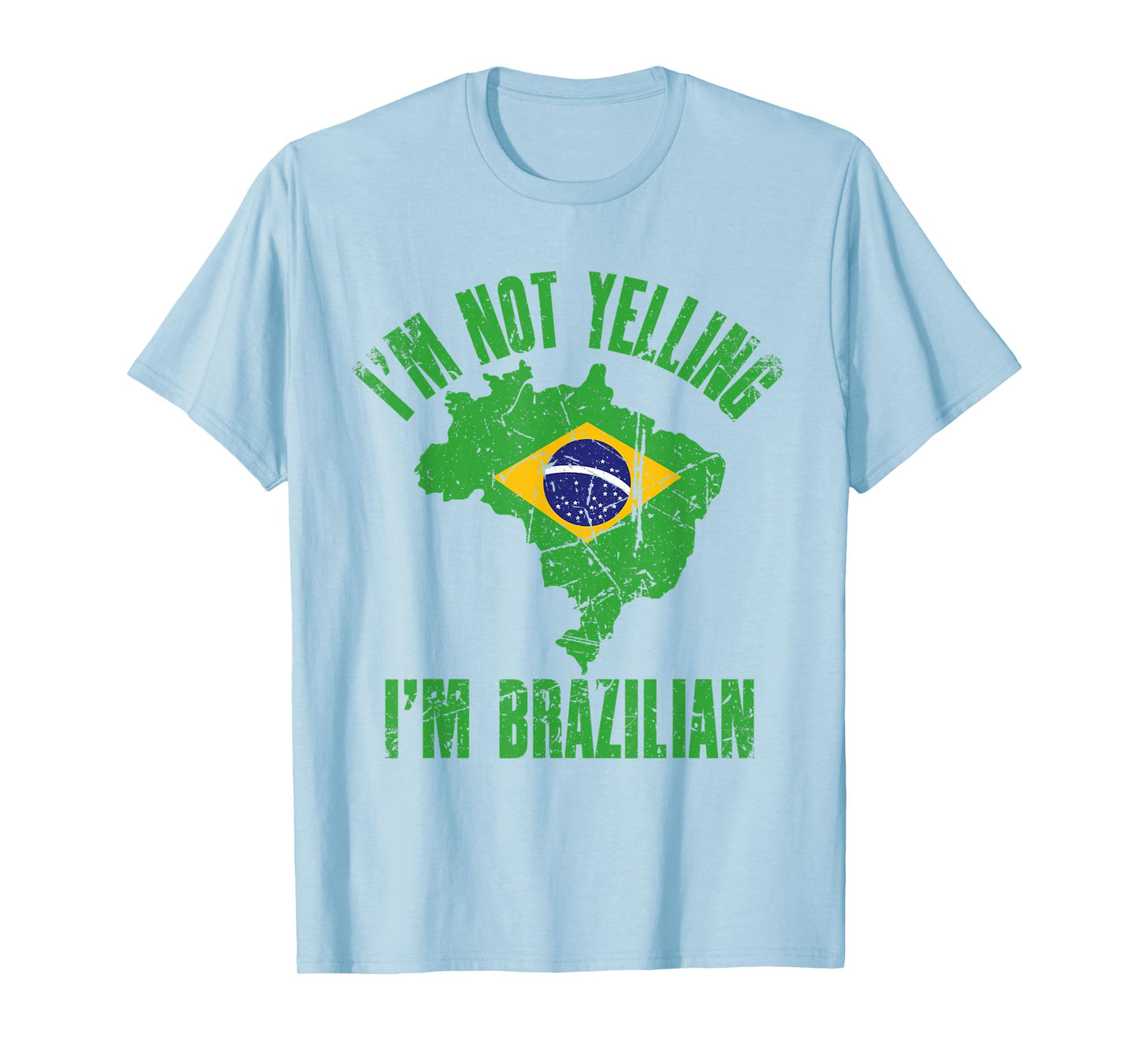 I'm Not Yelling I'm Brazilian | Retro Distressed Brazil T-Shirt