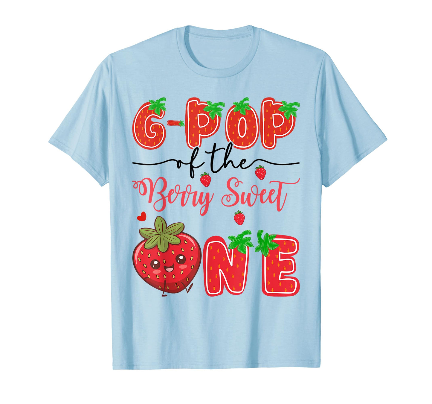 G-Pop Of The Berry Sweet One Strawberry 1St Birthday T-Shirt