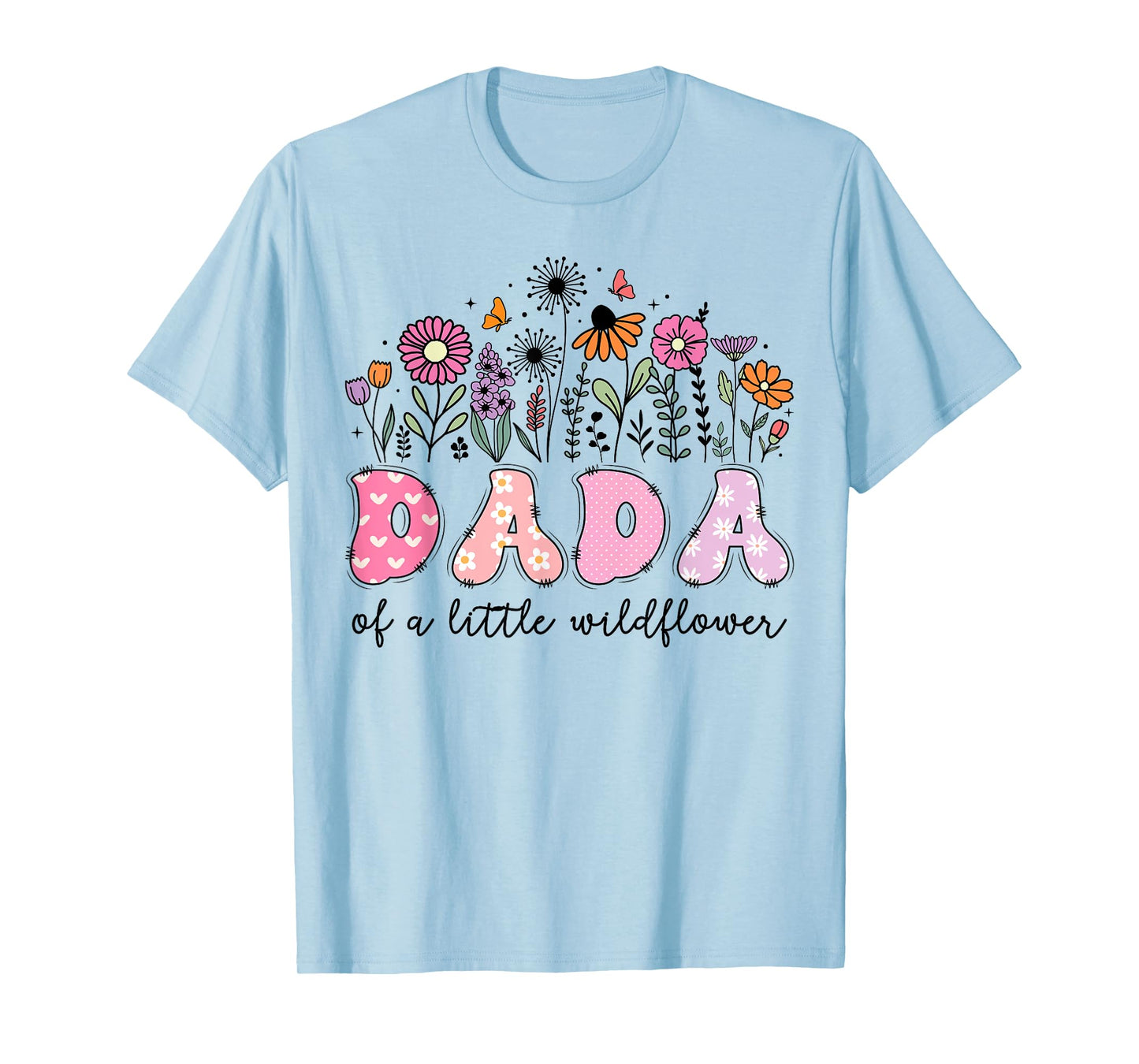 Dada Of The Little Wildflower Pink Floral Birthday Girl T-Shirt