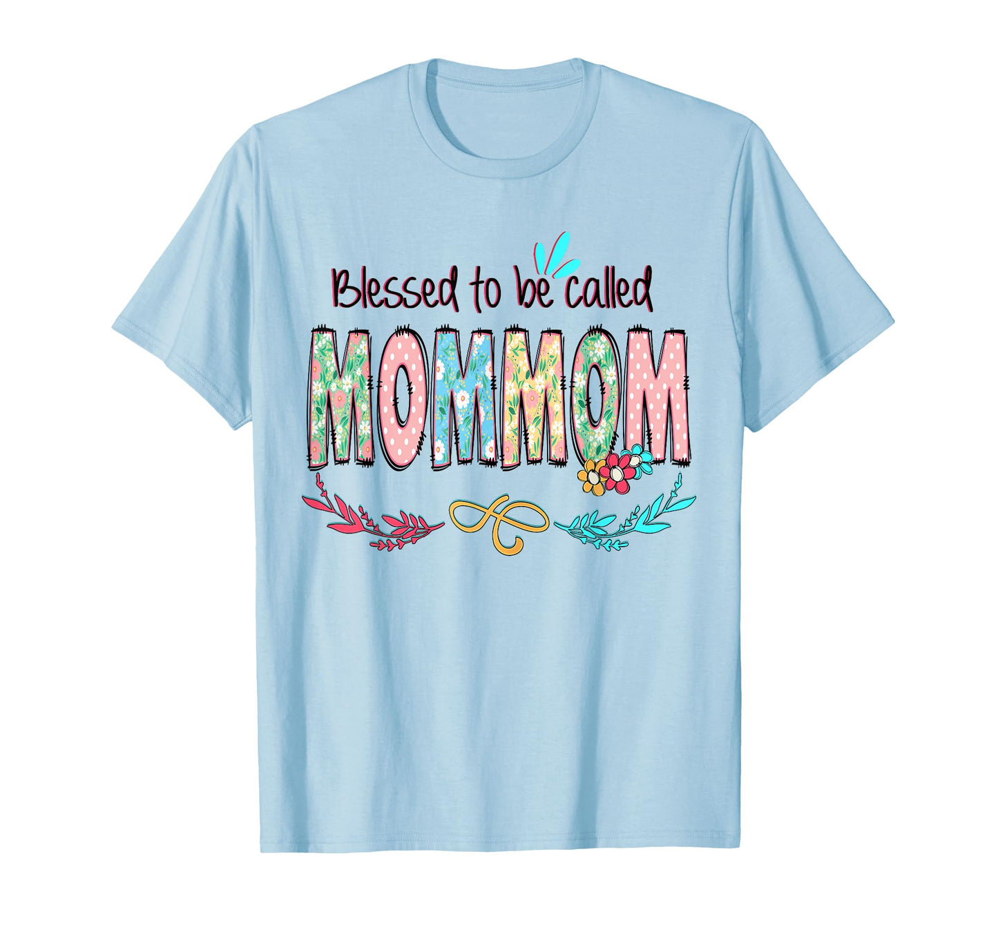 Blessed to Be Called MomMom Floral Mother's Day T-Shirt