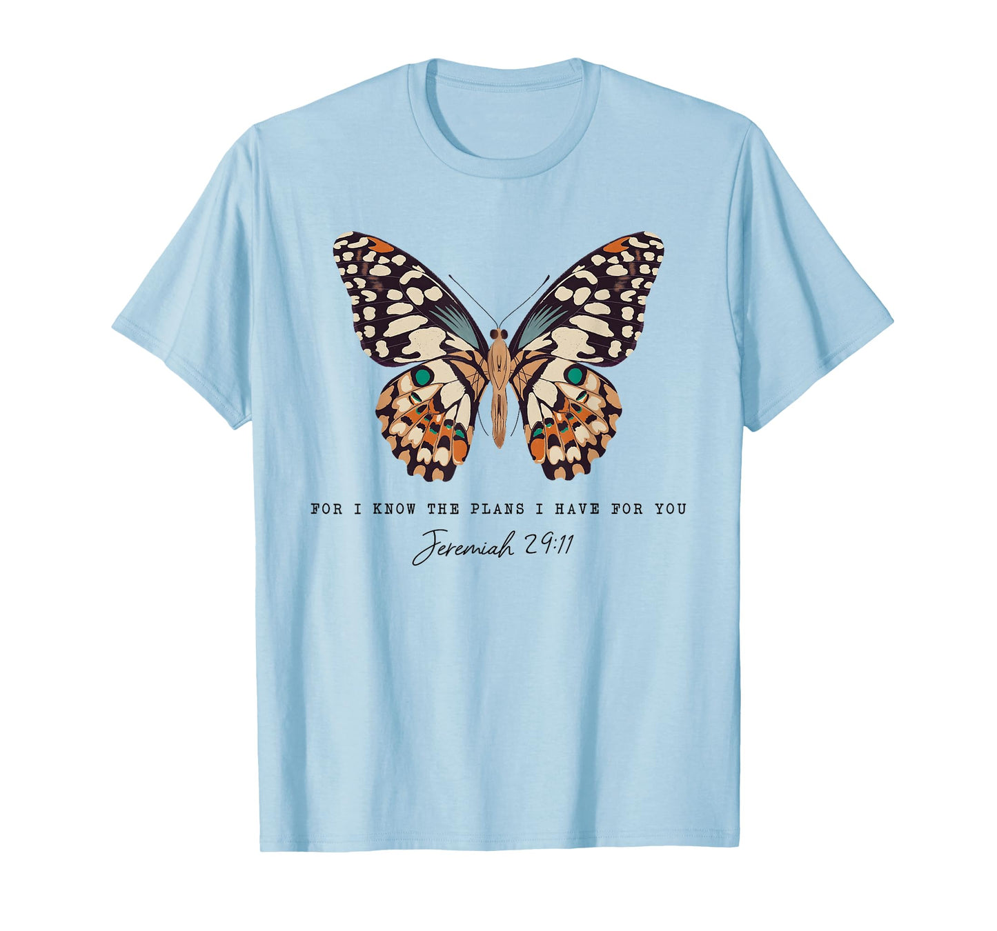 Christian Faith Jesus For I Know The Plans I Have For You T-Shirt