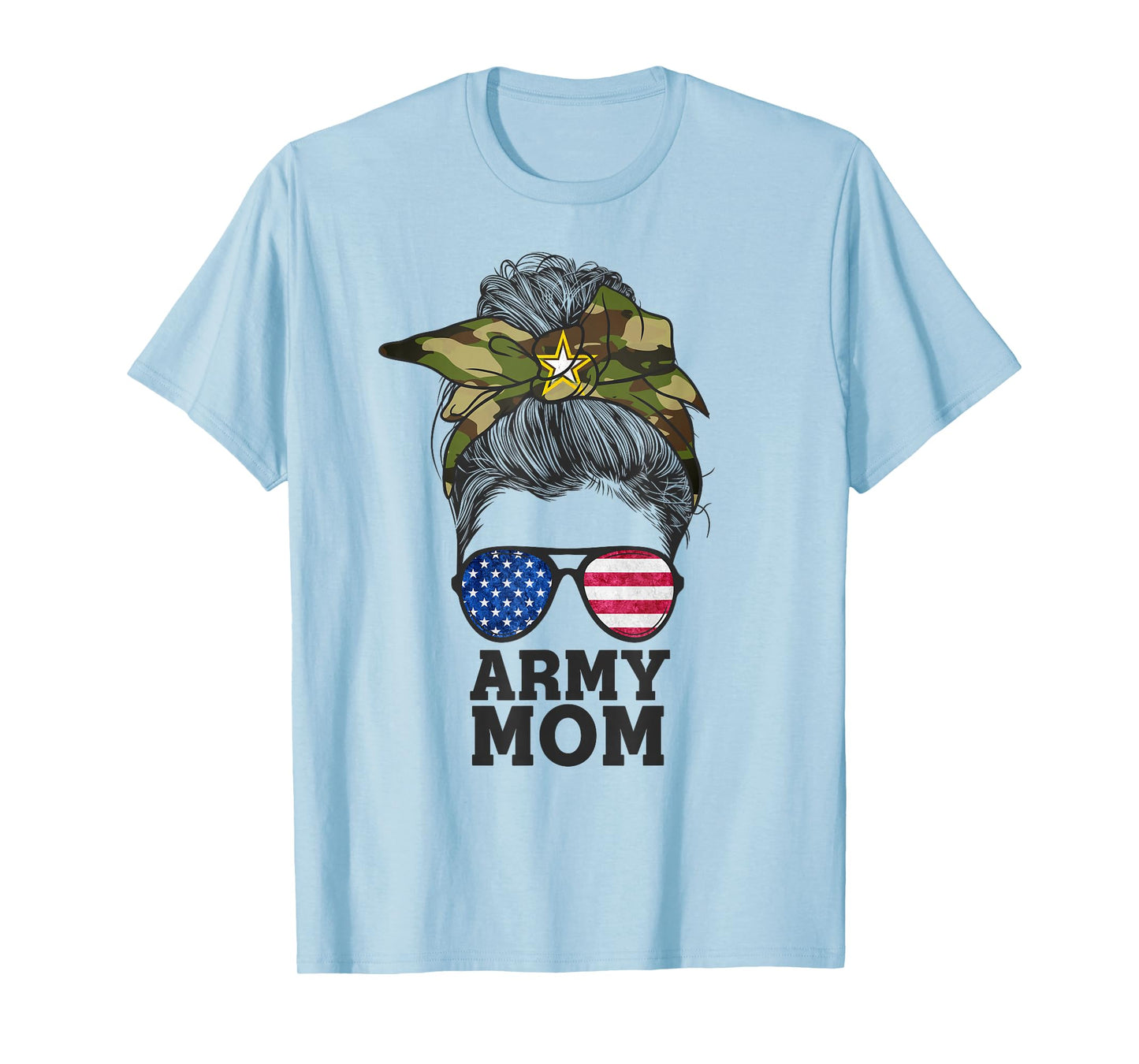 Funny Army Mom Messy Bun Hair Glasses T-Shirt