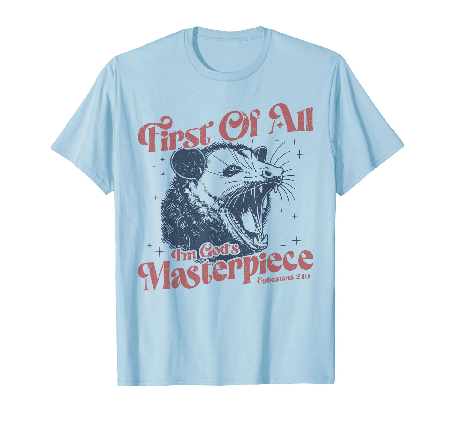 Funny Raccoon First Of All I'm God's Masterpiece Men Women T-Shirt
