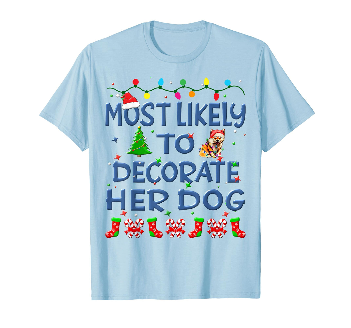 Christmas Most Likely To Decorate Her Dog Family Kids T-Shirt