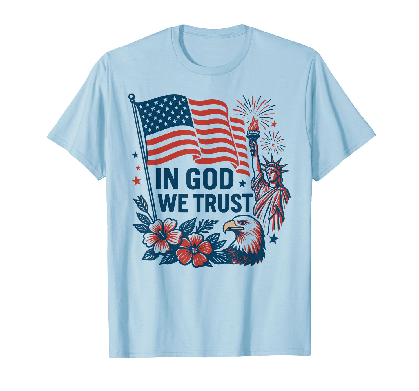 In God We Trust American Flag Statue Liberty Eagle Patriotic T-Shirt