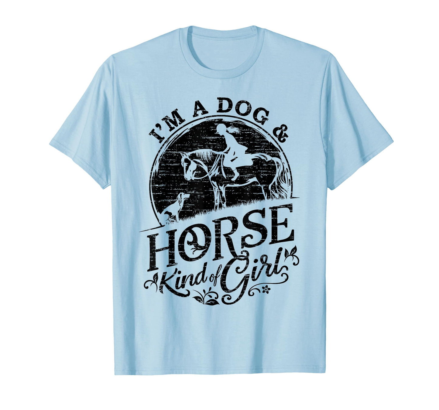 I'm A Dog & Horse Kind Of Girl, Horse Riding Equestrian T-Shirt