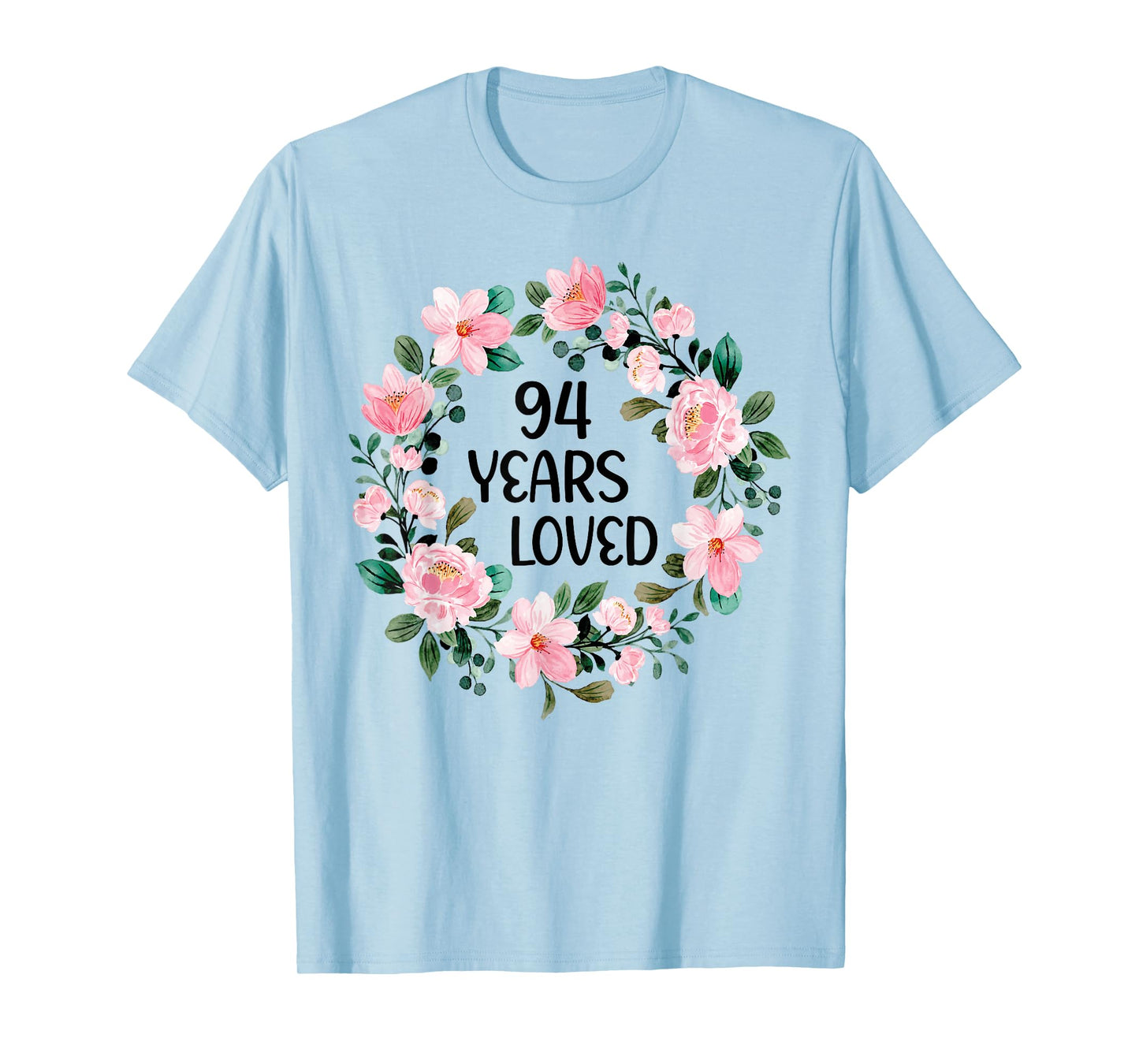 94 Years Loved Women Men 94 Years Old Cool 94th Birthday T-Shirt