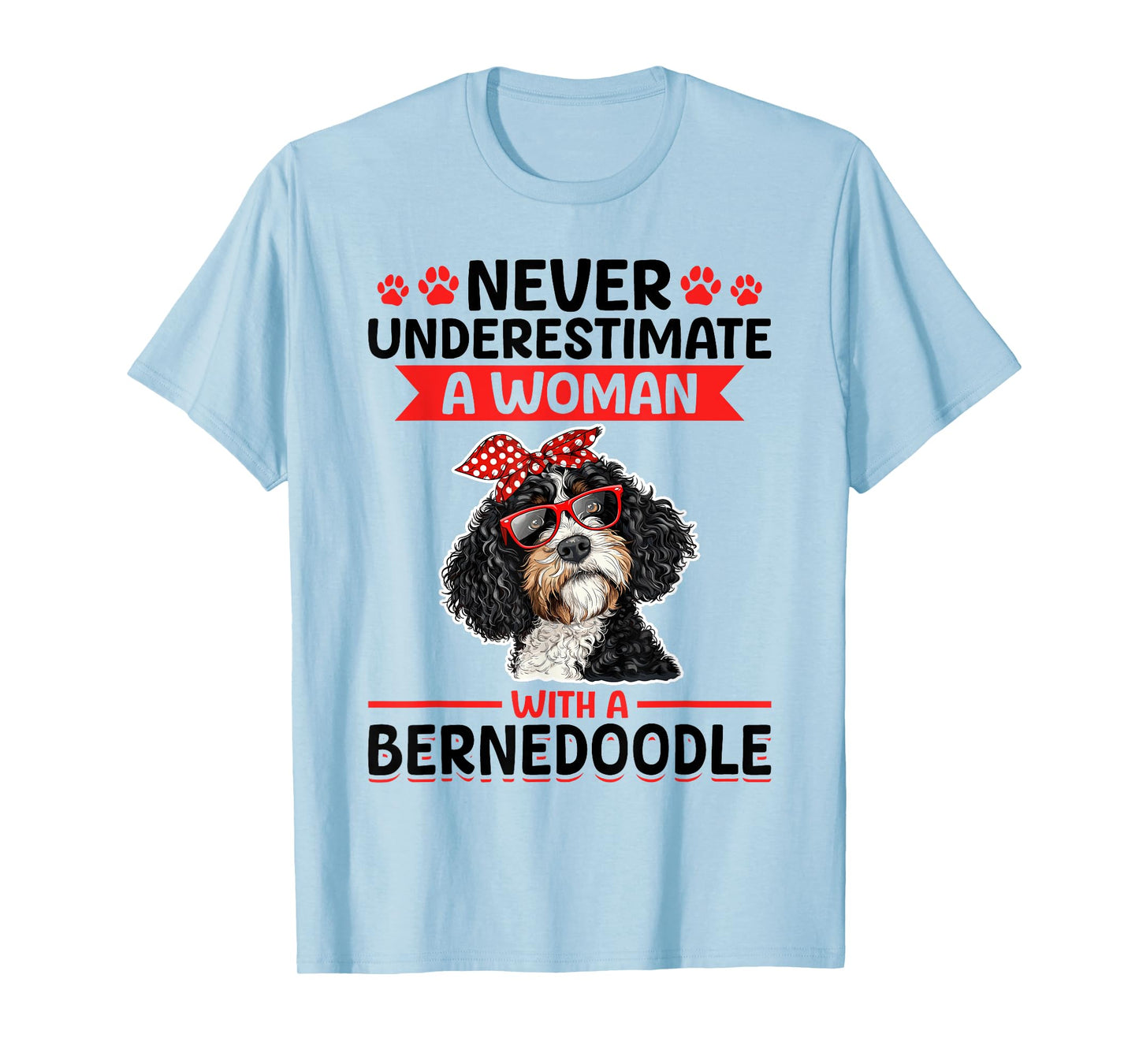 Bernedoodle Dog Breed Never Underestimate a Woman with a T-Shirt