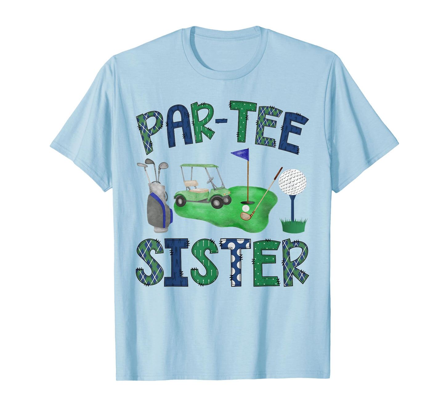 Par-Tee Sister Hole in One Birthday Golf Lover Party T-Shirt
