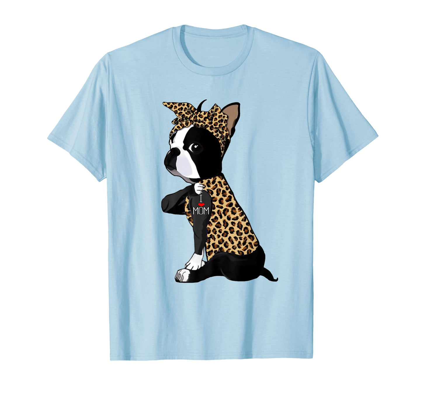 Boston Terrier Lover I Love Mom Tattoo Leopard Mothers Day T-Shirt
