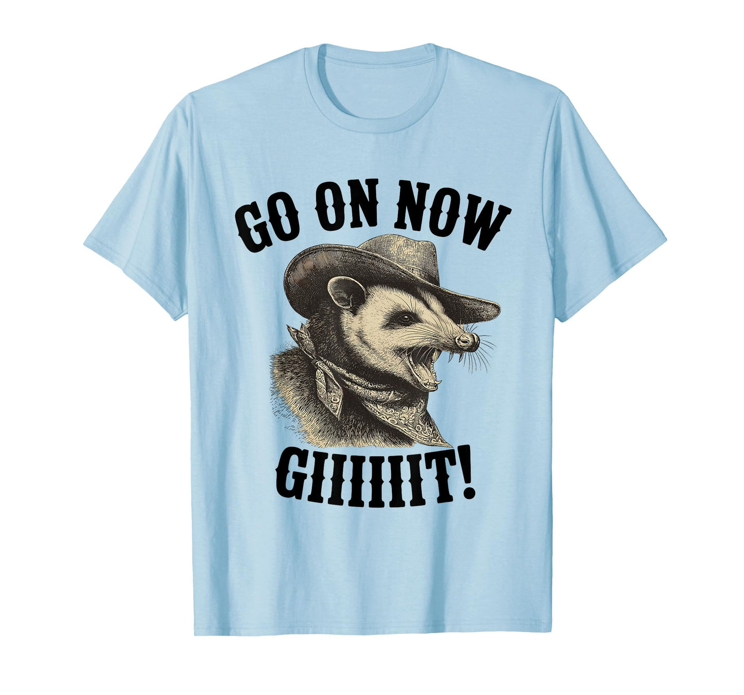 Cowboy Opossum Western Country Possum Go On Now Git T-Shirt