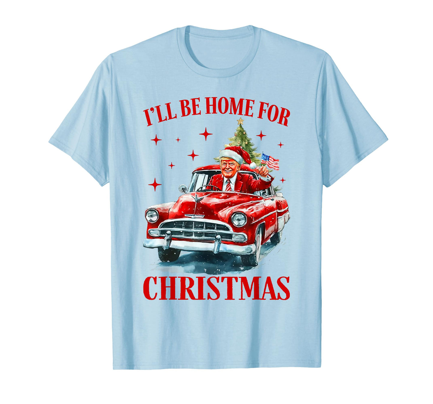 I'll Be Home for Christmas Funny Trump Riding Red Truck USA T-Shirt