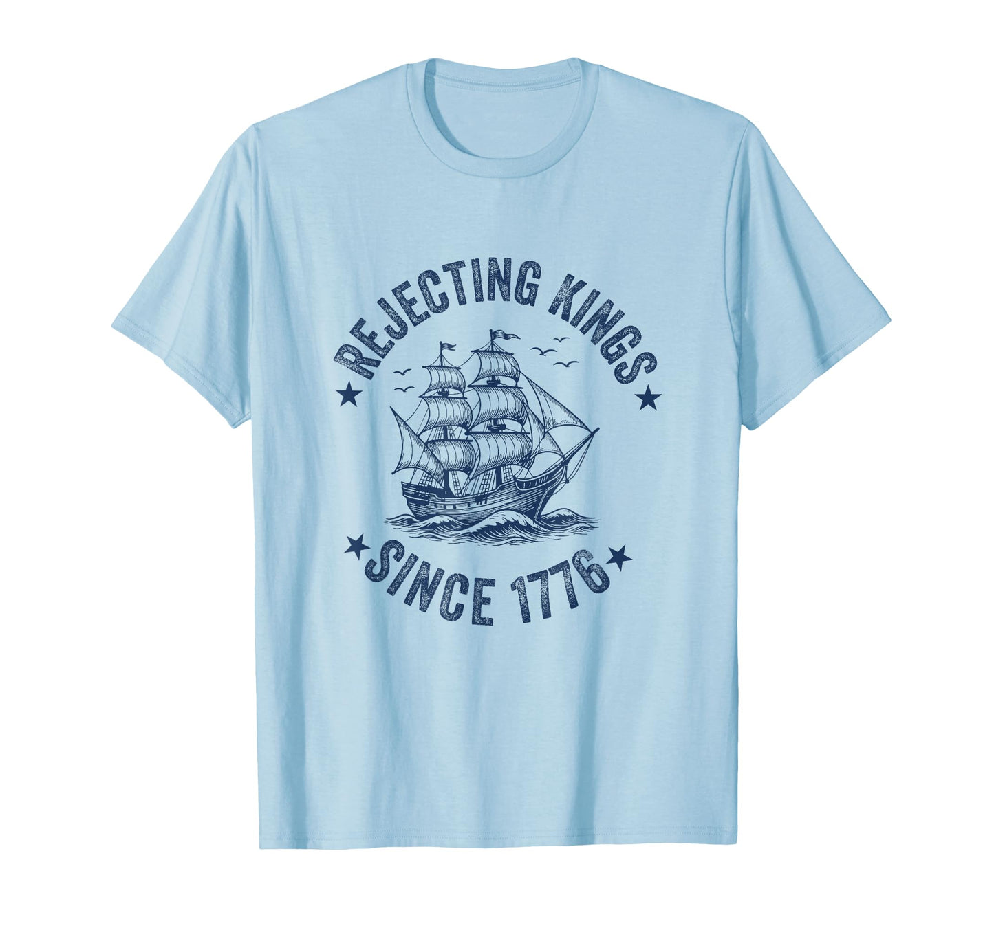 rejecting kings since 1776 Fourth 4th of july for democrats T-Shirt