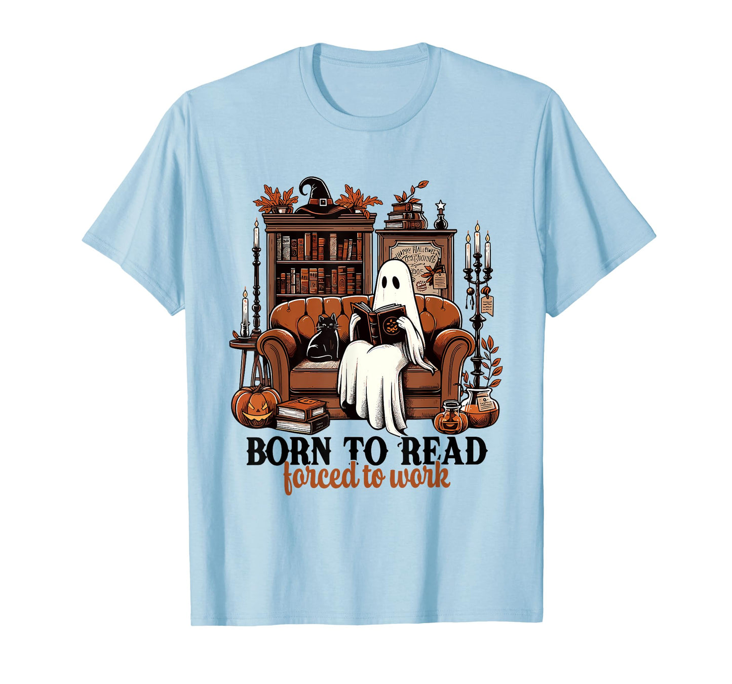 Born To Read Forced To Work Halloween Ghost Reading Books T-Shirt
