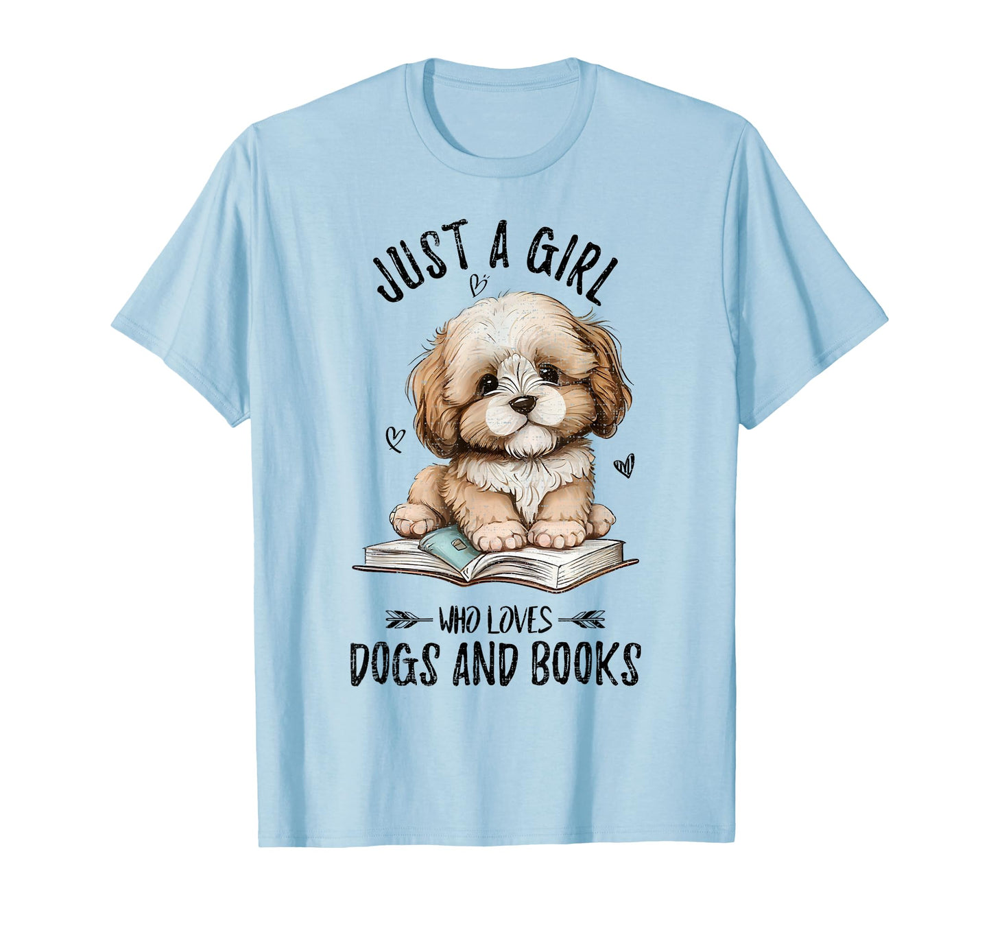 Just A Girl Who Loves Dogs and Books, Puppy Pet Art Lover T-Shirt