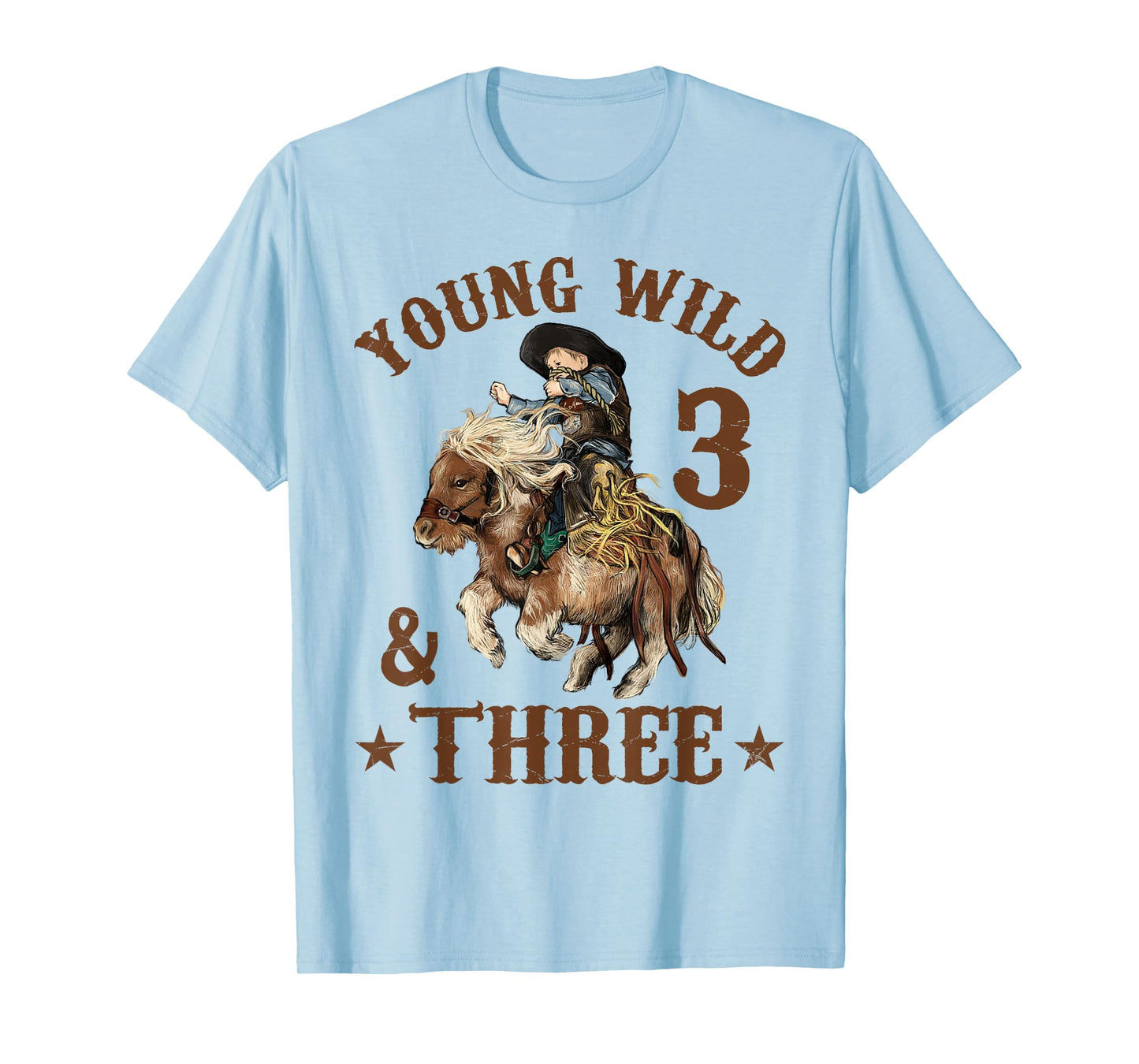 Young Wild and Three Cowboy 3rd Birthday Boy 3 Years Old T-Shirt