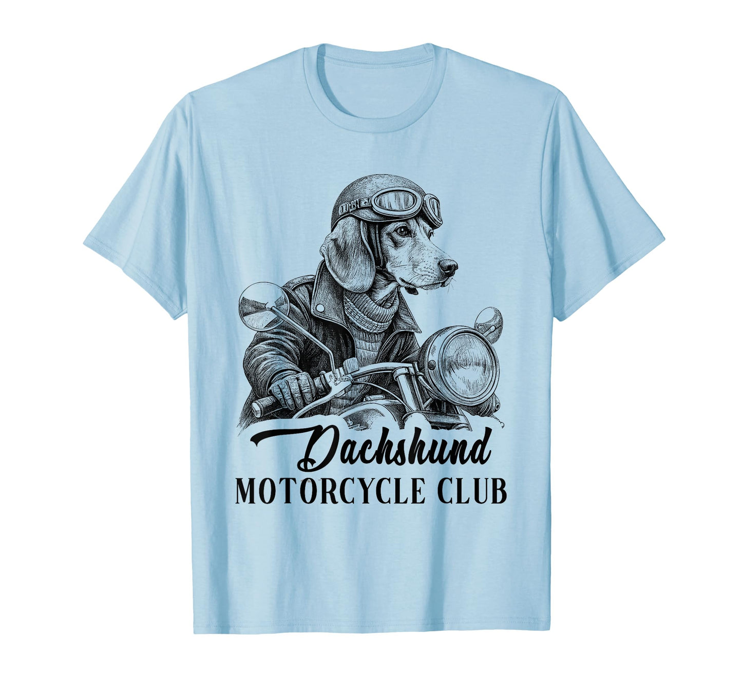 Dachshund Motorcycle Club Funny Dog Quotes For Men Women T-Shirt