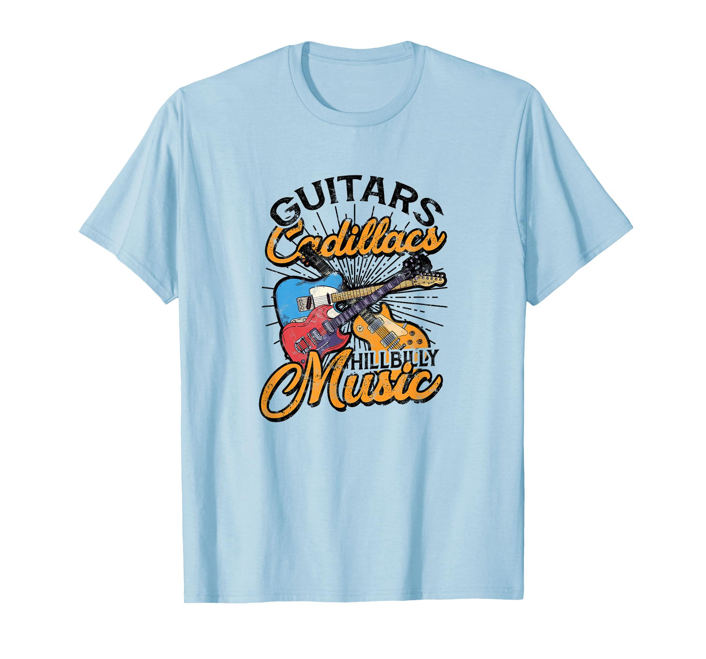 Guitars Cadillacs Hillbilly Music - Lyrics and Songs T-Shirt