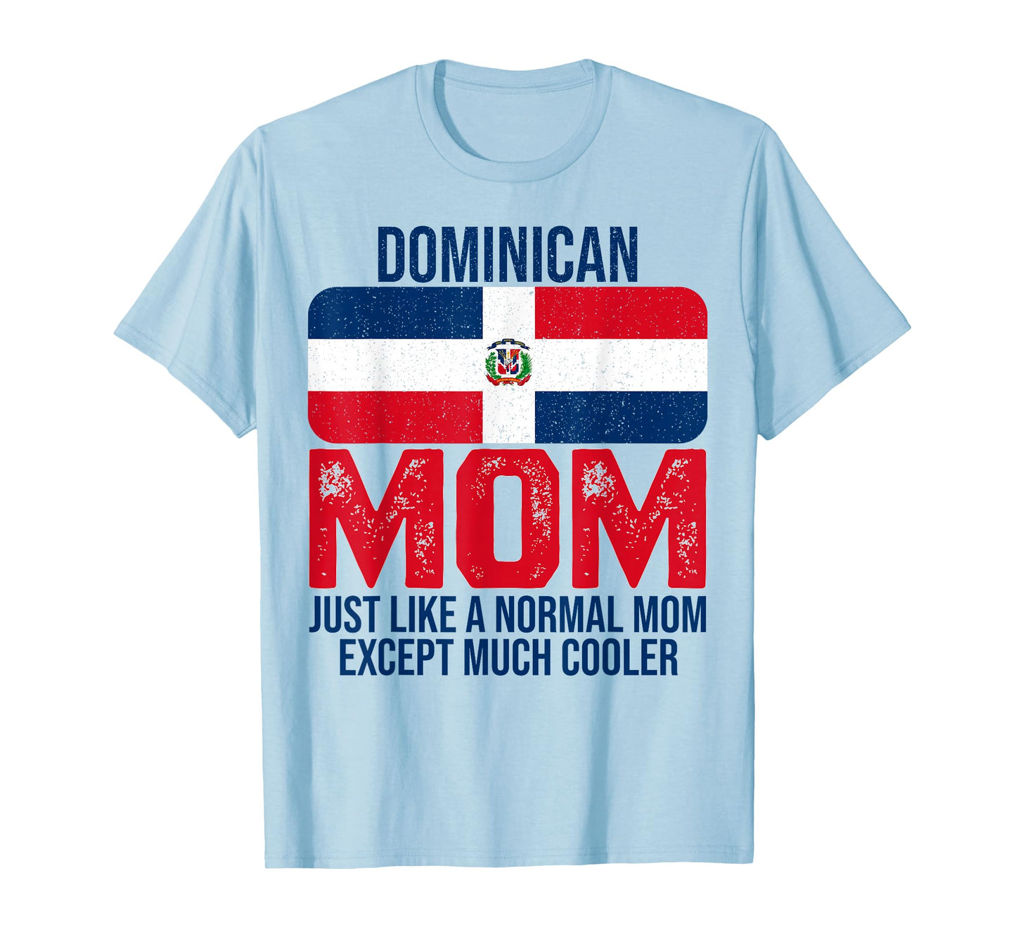 Dominican Mom Dominican Republic Flag Design Mother's Day T-Shirt