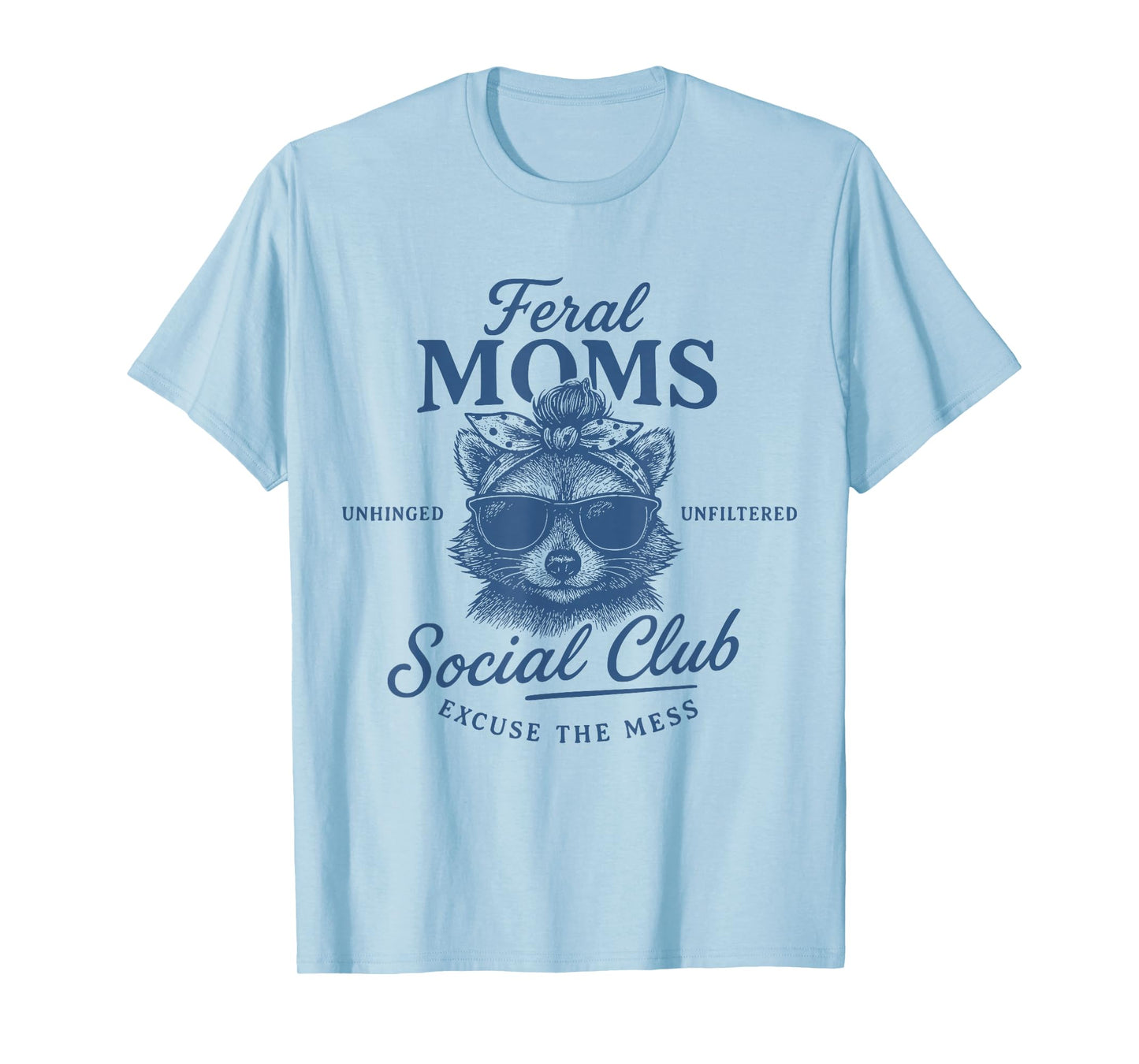 Feral Moms Social Club Retro Raccoon Trendy Funny Mom Life T-Shirt