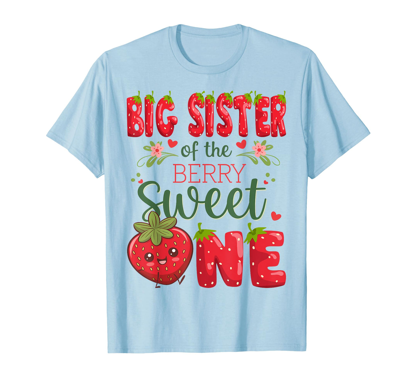 Big Sister Of The Berry Sweet One 1St Birthday Strawberry T-Shirt