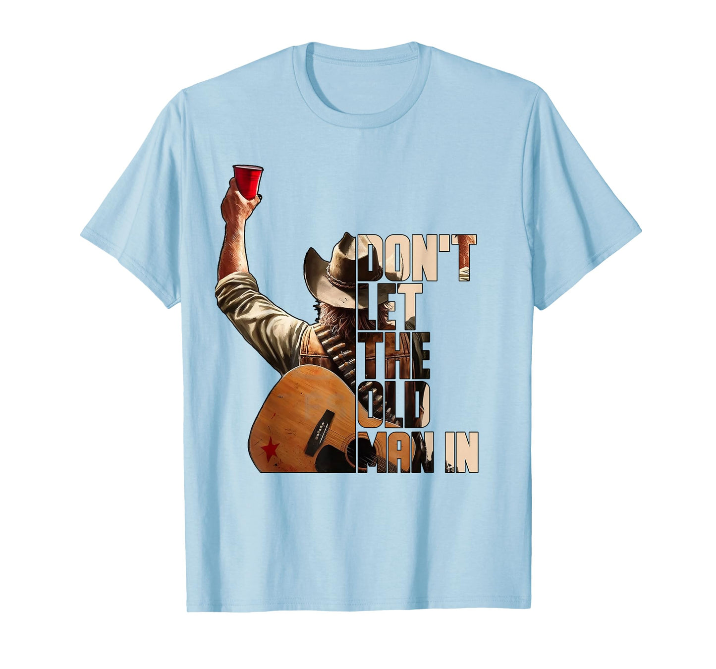 DON'T LET THE OLD MAN IN White Version T-Shirt