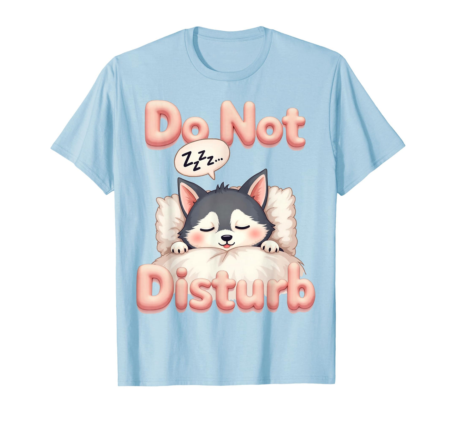 Do Not Disturb Siberian Husky Dog Funny Pajamas T-Shirt