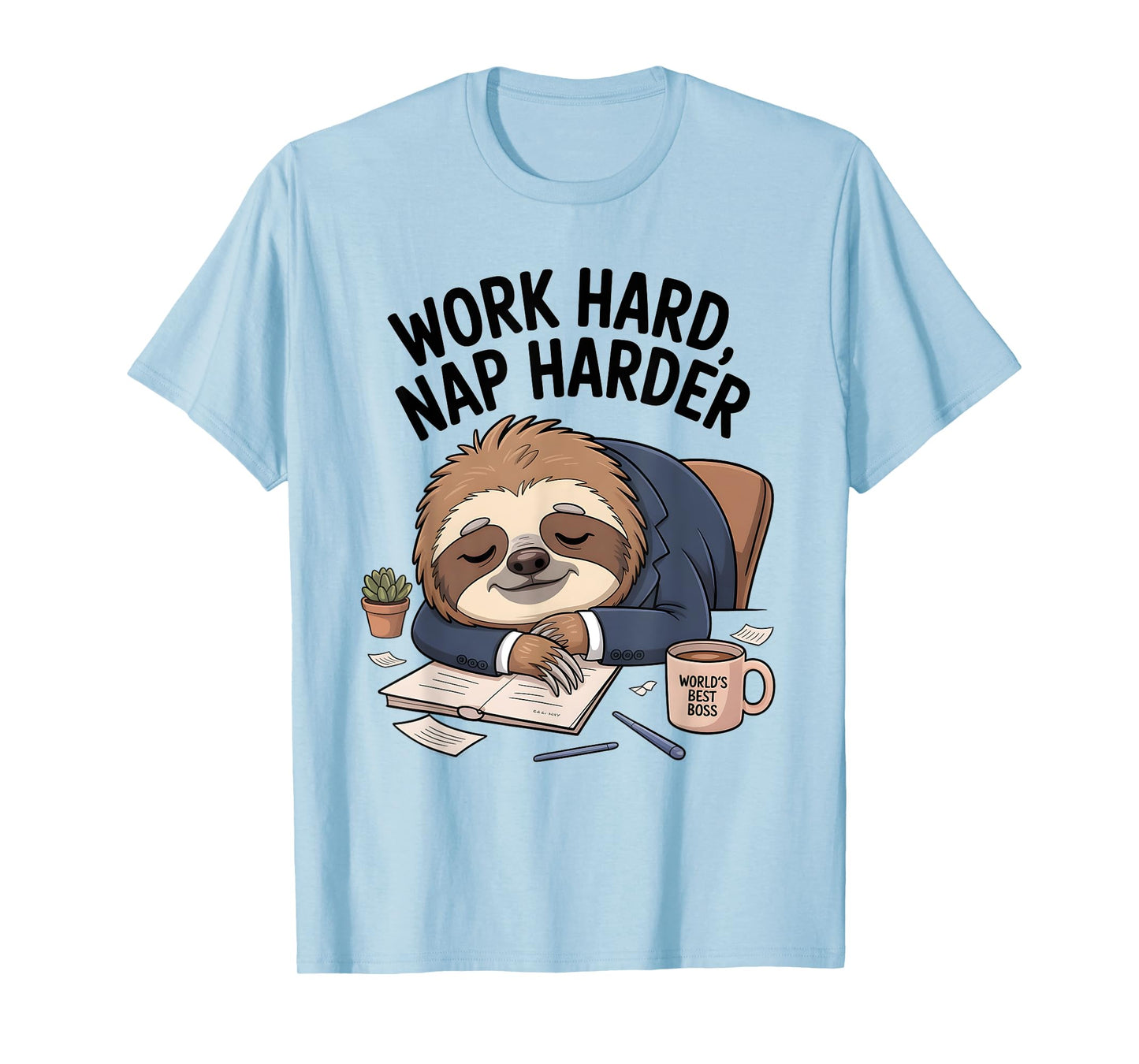 Work Hard Nap Harder Funny Sloth Office T-Shirt