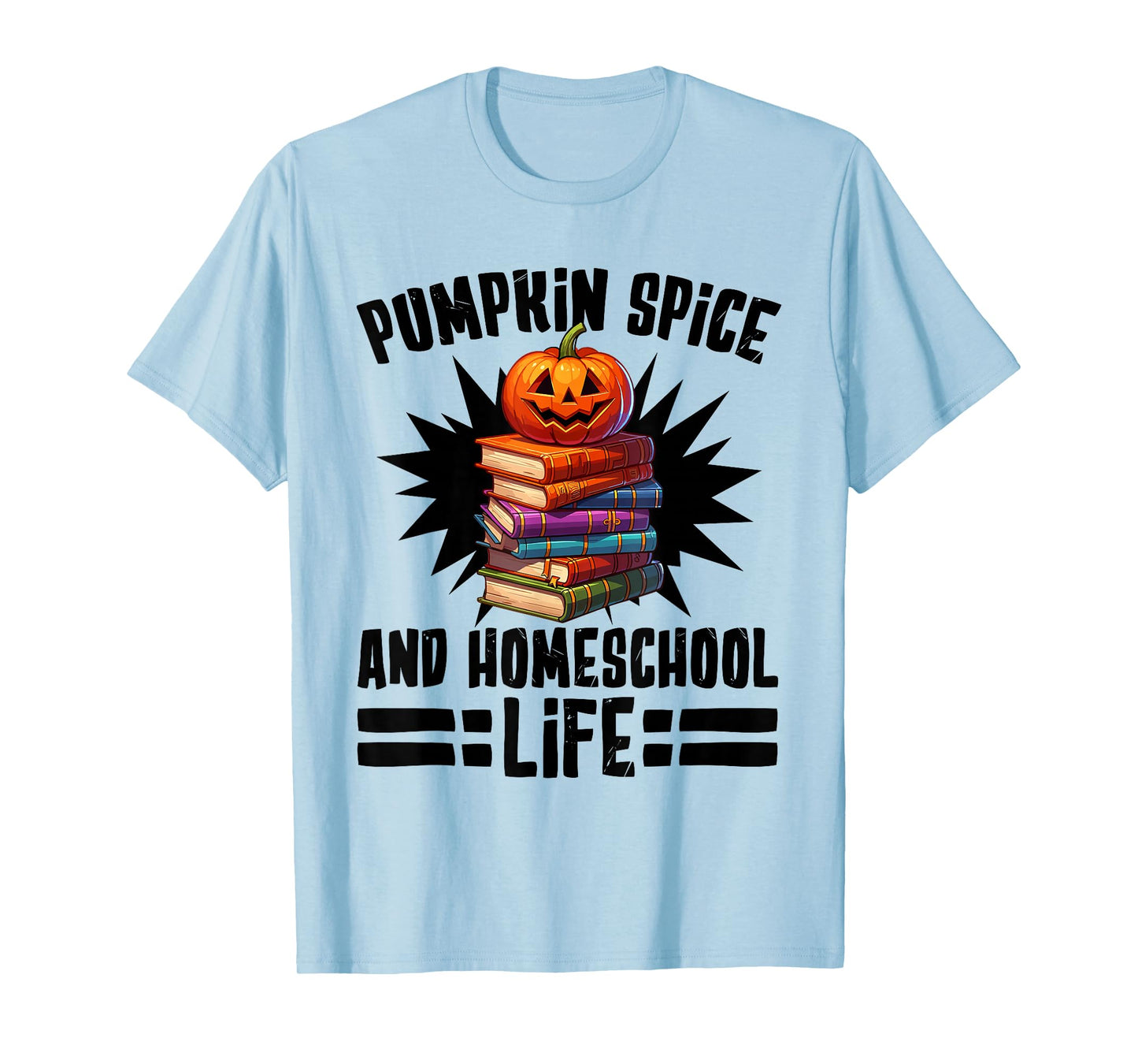 Pumpkin Spice and Homeschool Life Fall Homeschool Teacher T-Shirt