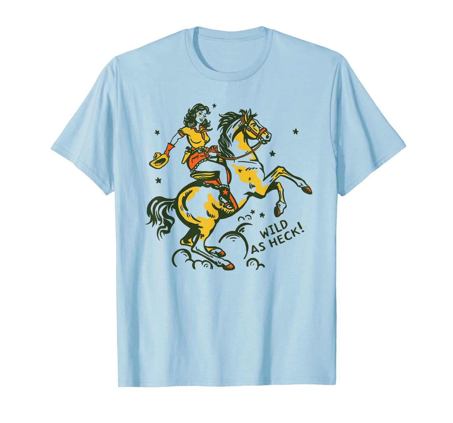 "Wild As Heck" Cute & Fun Retro Cowgirl Pinup Riding A Horse T-Shirt