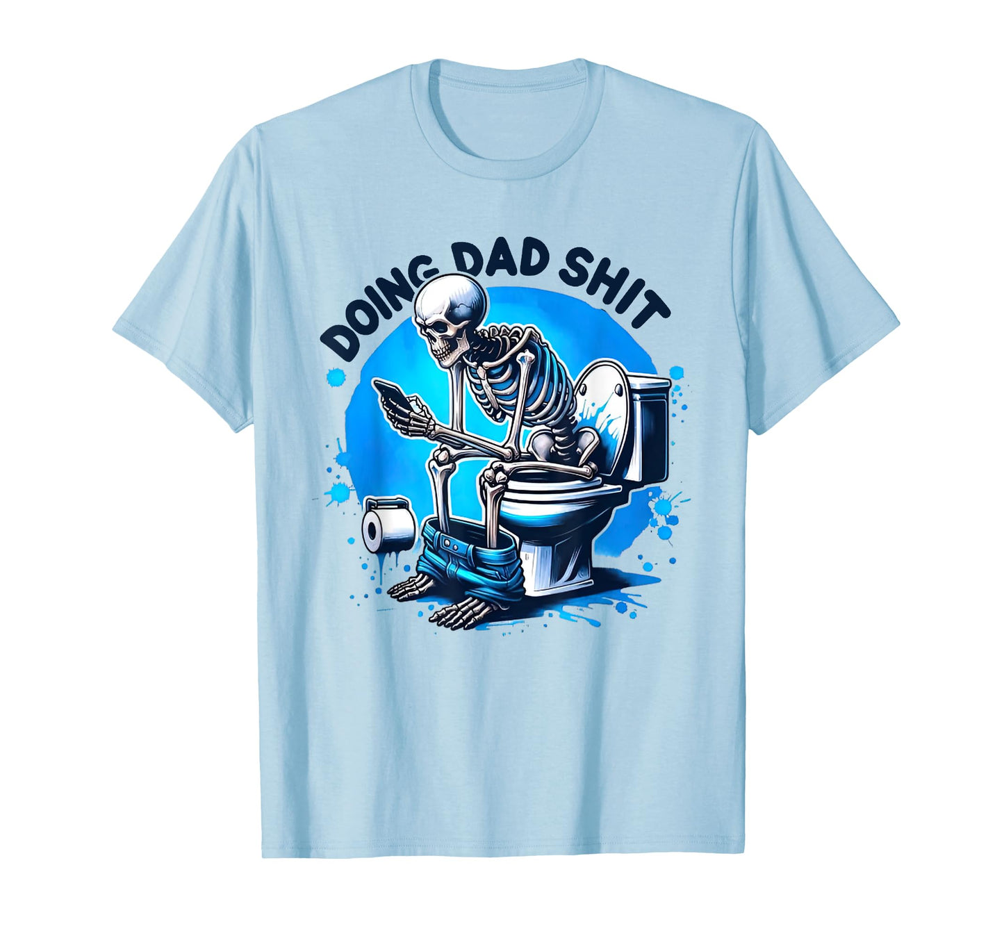 Doing Dad shit T-Shirt